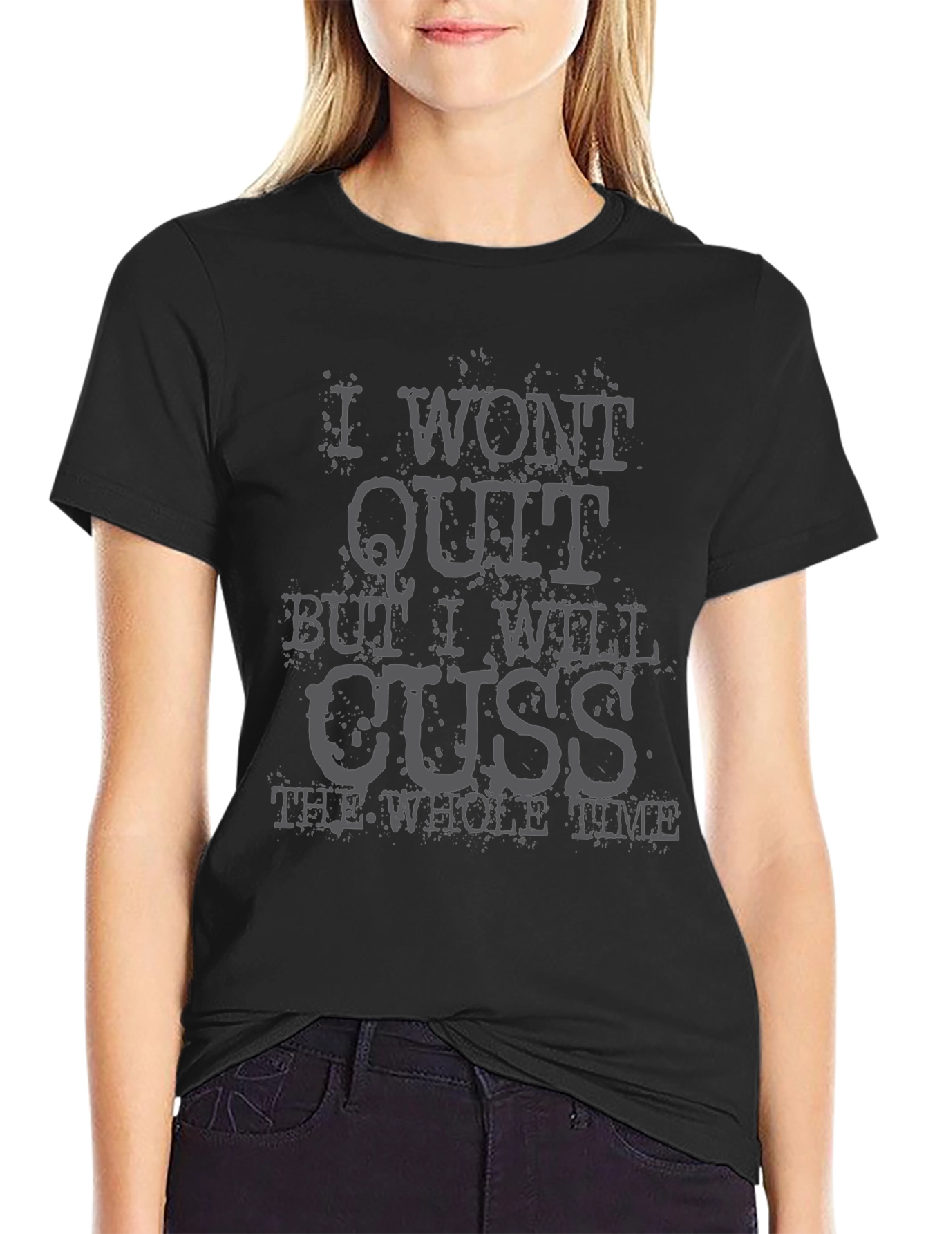 Black I Won't Quit Funny Graphic Tee view 2