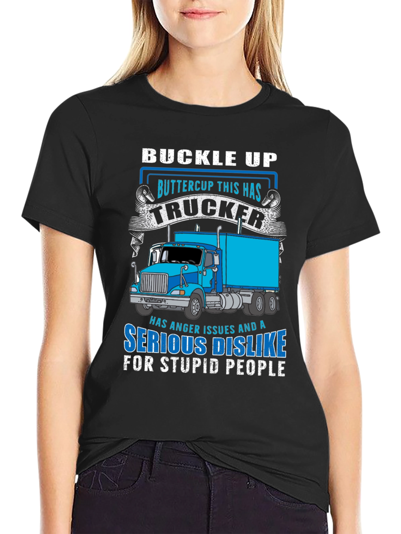Black Buckle Up Trucker T-Shirt: Anger Issues & Dislike for Stupid People view 2