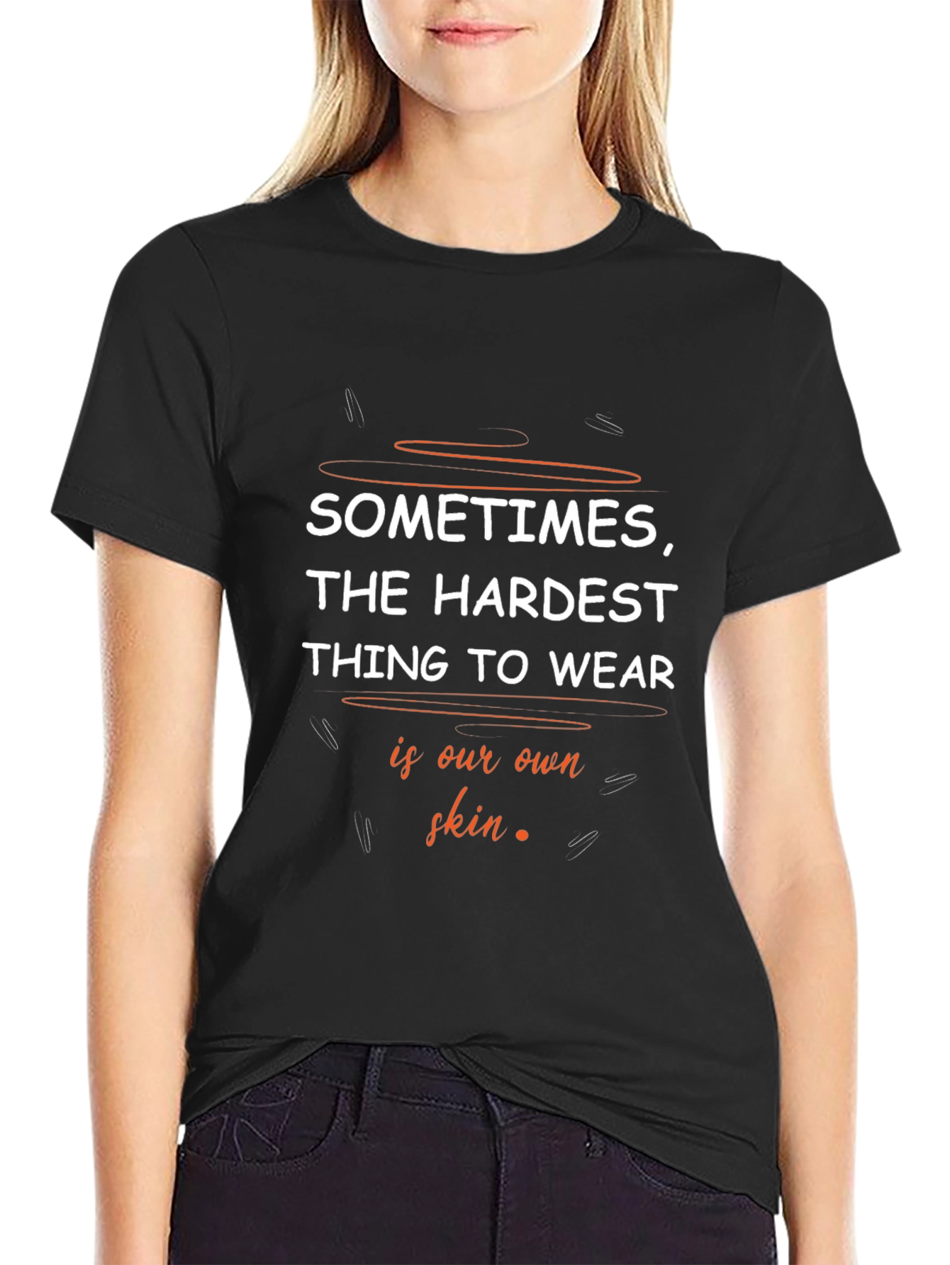 Black Motivational T-Shirt: "Hardest Thing to Wear is Our Own Skin" view 2
