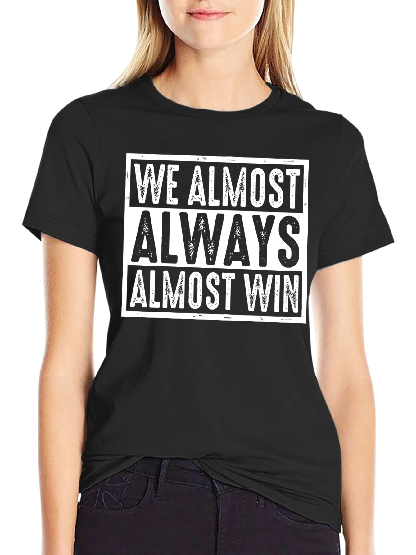 Black We Almost Always Almost Win Black T-Shirt view 2