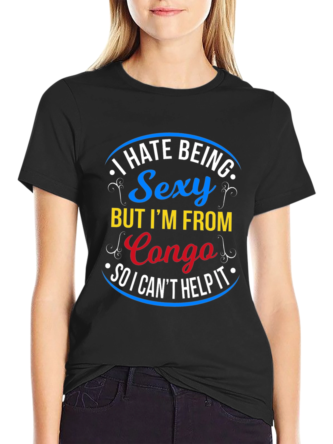Black I Hate Being Sexy Congo T-Shirt - Novelty Graphic Tee view 2