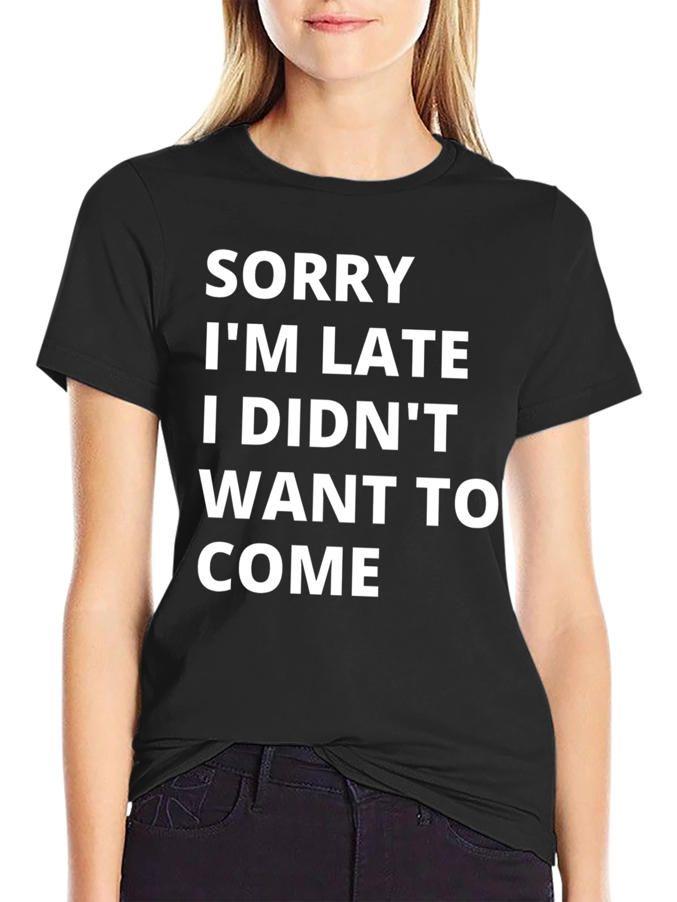 Black Funny Graphic Tee - Sorry I'm Late T-Shirt view 2