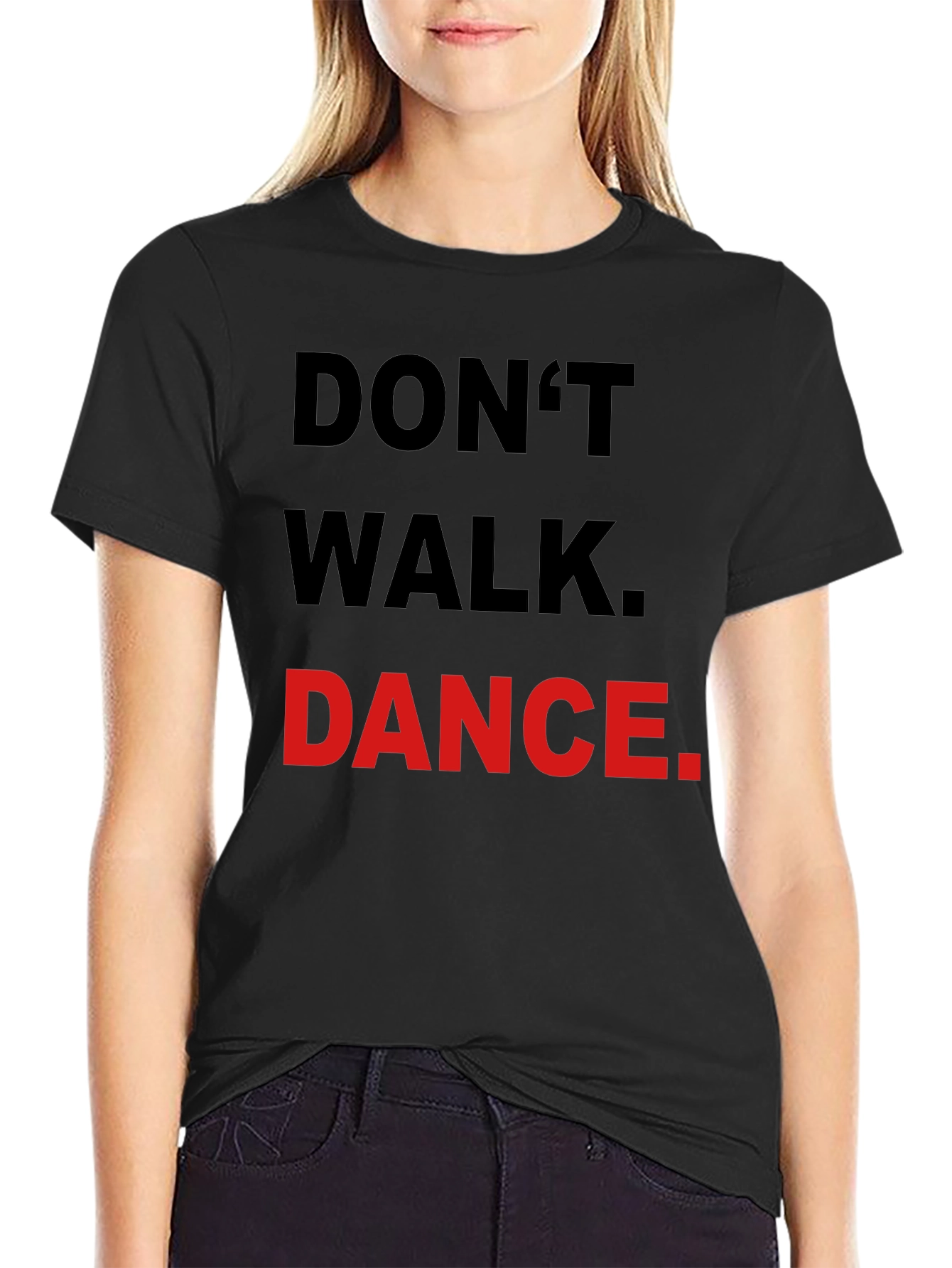 Black Don't Walk Dance T-Shirt - Black Crew Neck Tee view 2