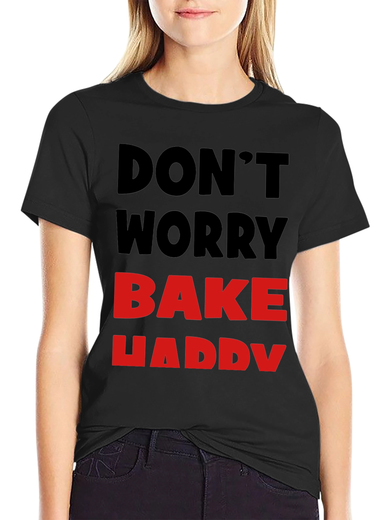Black Don't Worry Bake Happy T-Shirt view 2