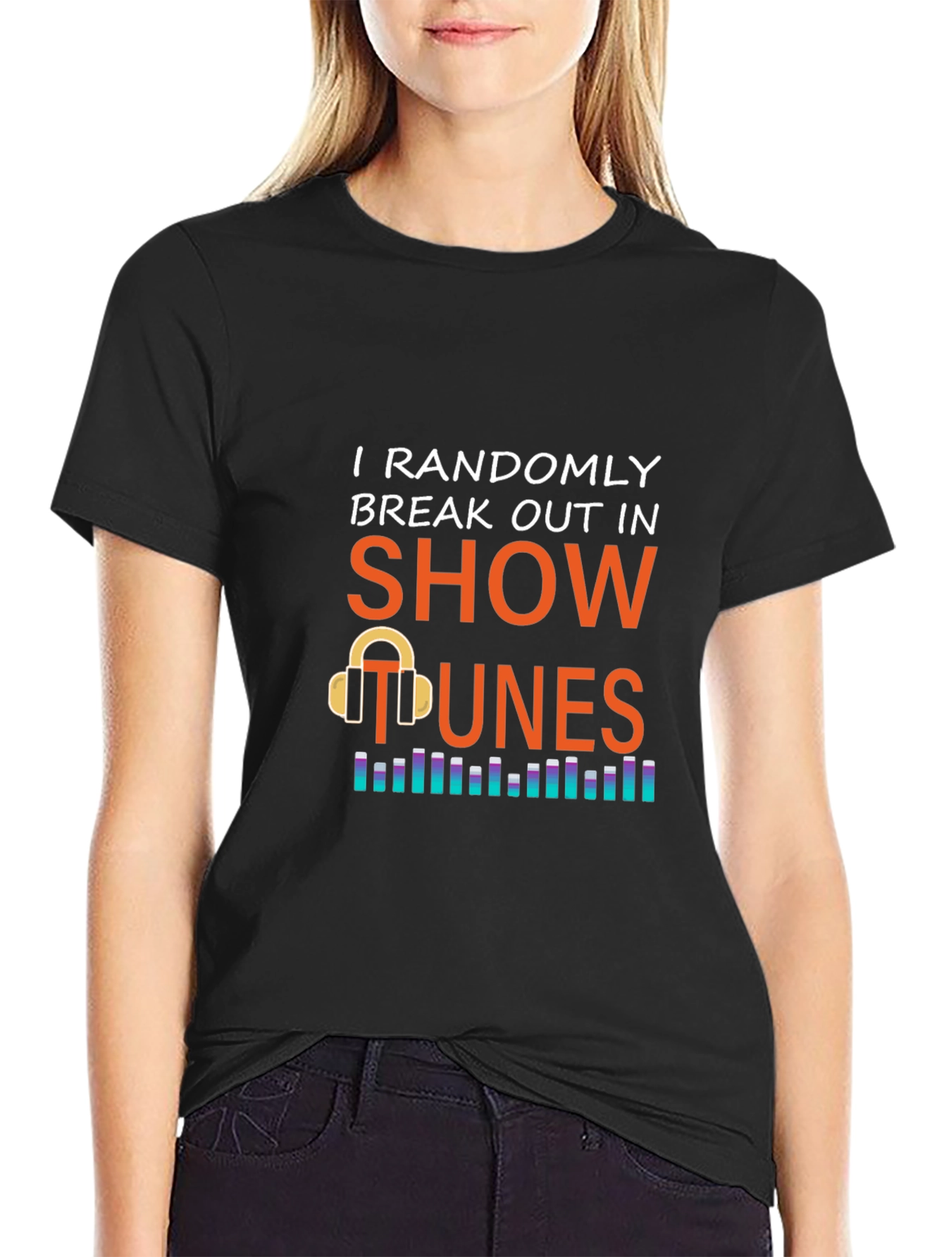 Show Tunes Graphic Tee - Randomly Break Out in Song! - 2