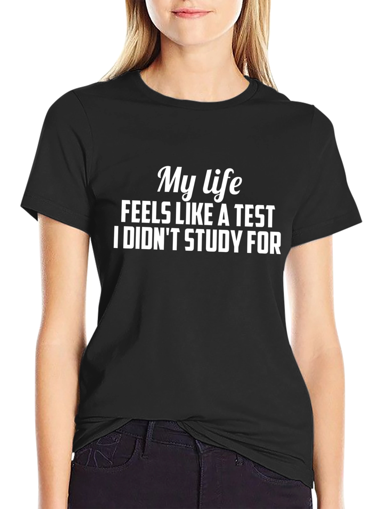 Black My Life Feels Like a Test Funny Graphic Tee view 2