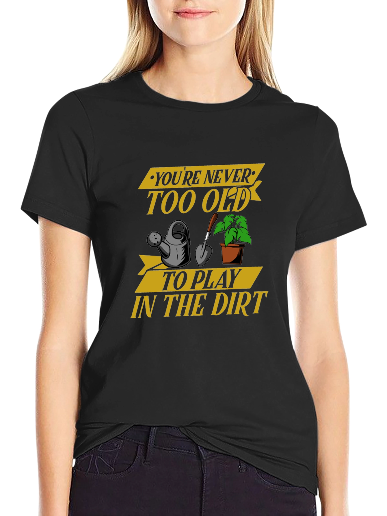 Black You're Never Too Old Gardening T-Shirt view 2