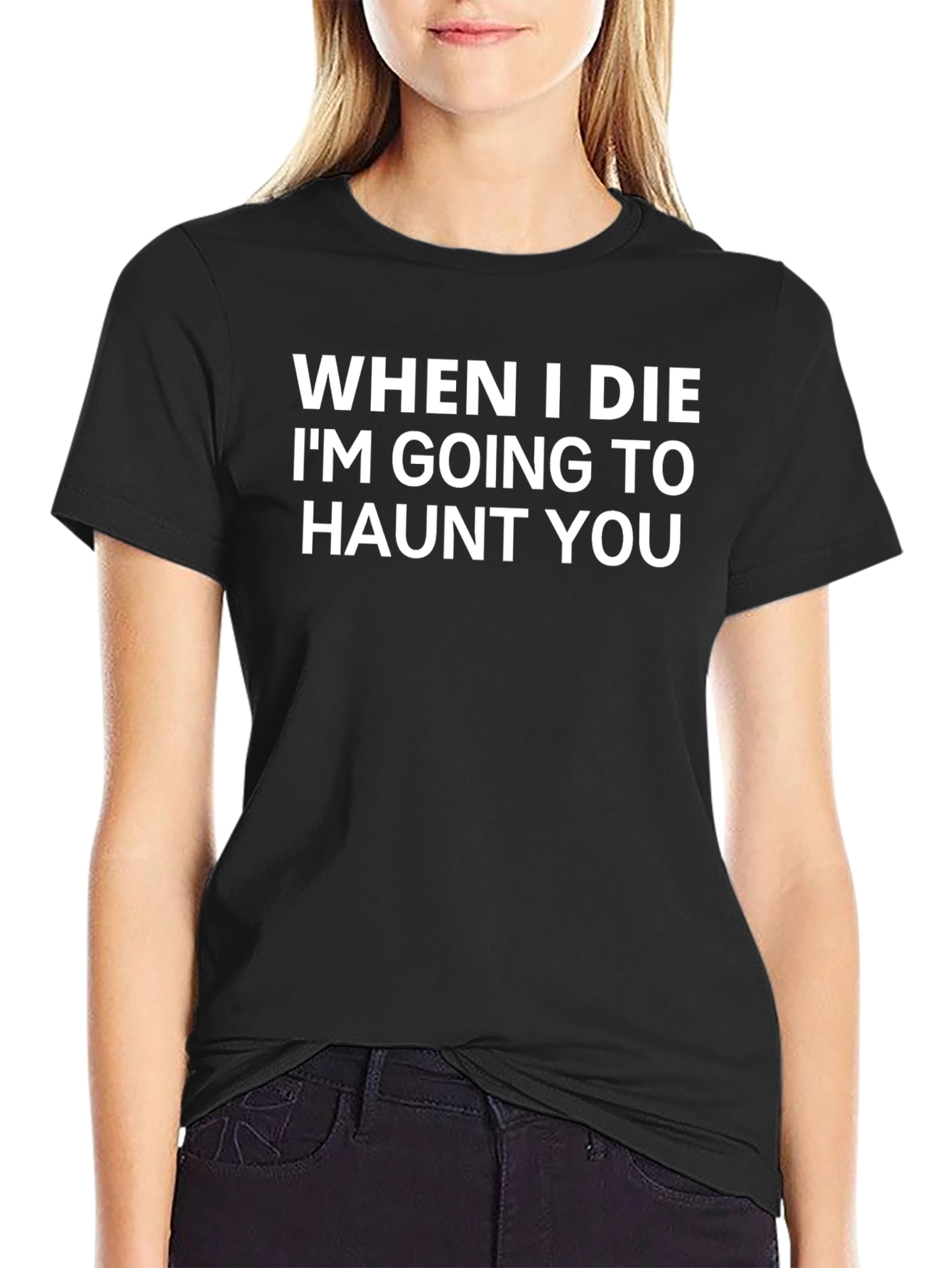 Black Funny 'When I Die I'm Going to Haunt You' Graphic Tee view 2