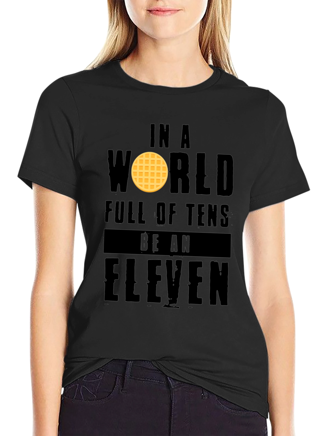 Black In a World Full of Tens Be an Eleven T-Shirt view 2