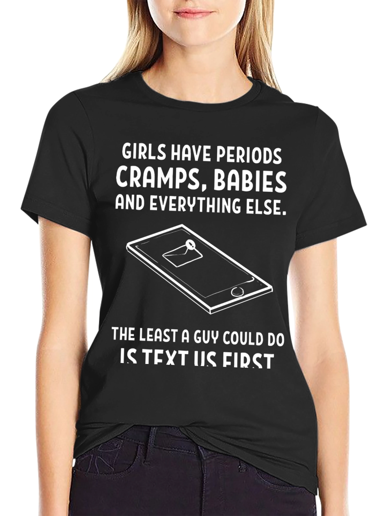 Black Humorous "Girls Have Periods" Graphic T-Shirt view 2