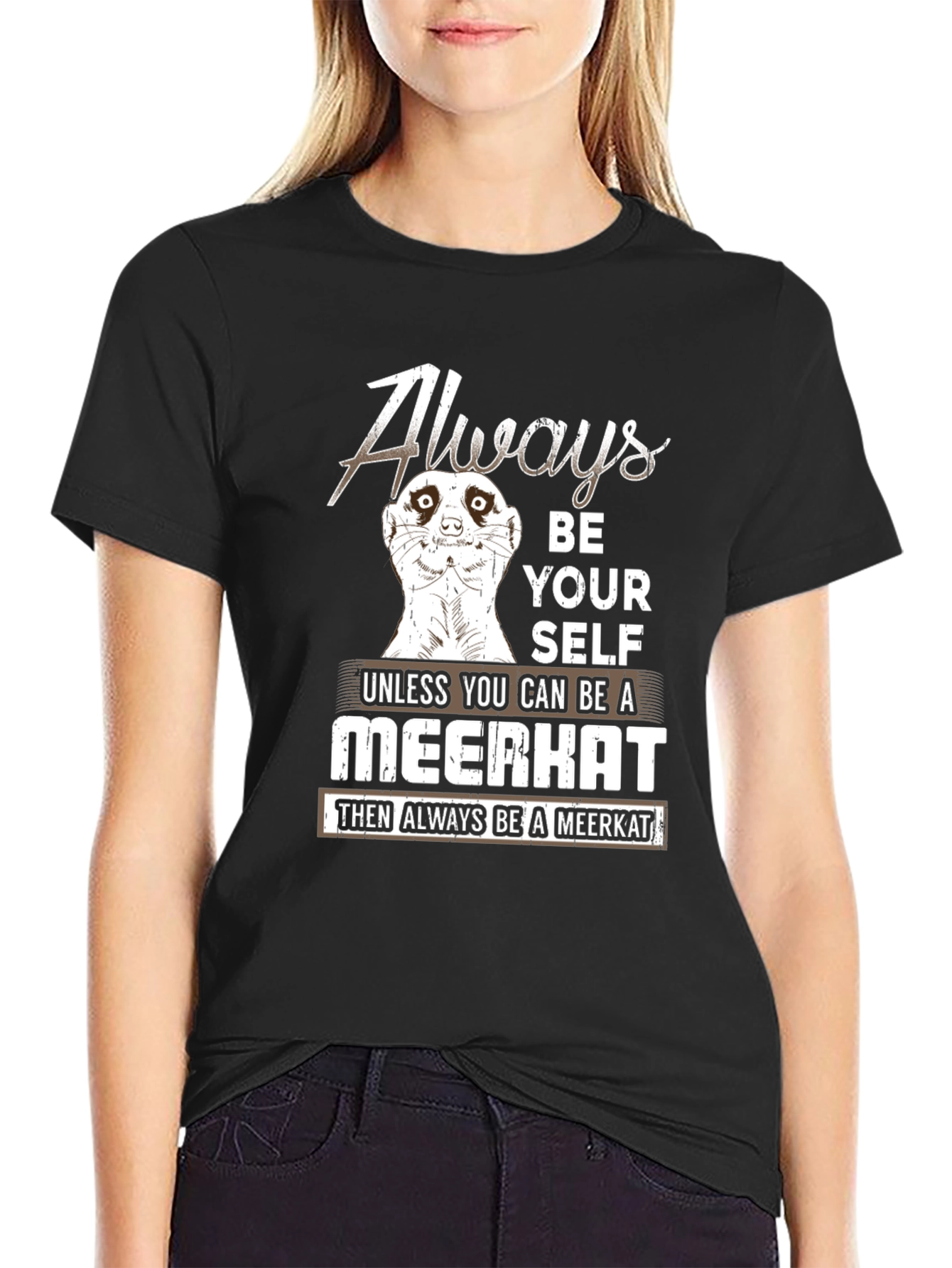 Black Always Be a Meerkat Graphic Tee view 2