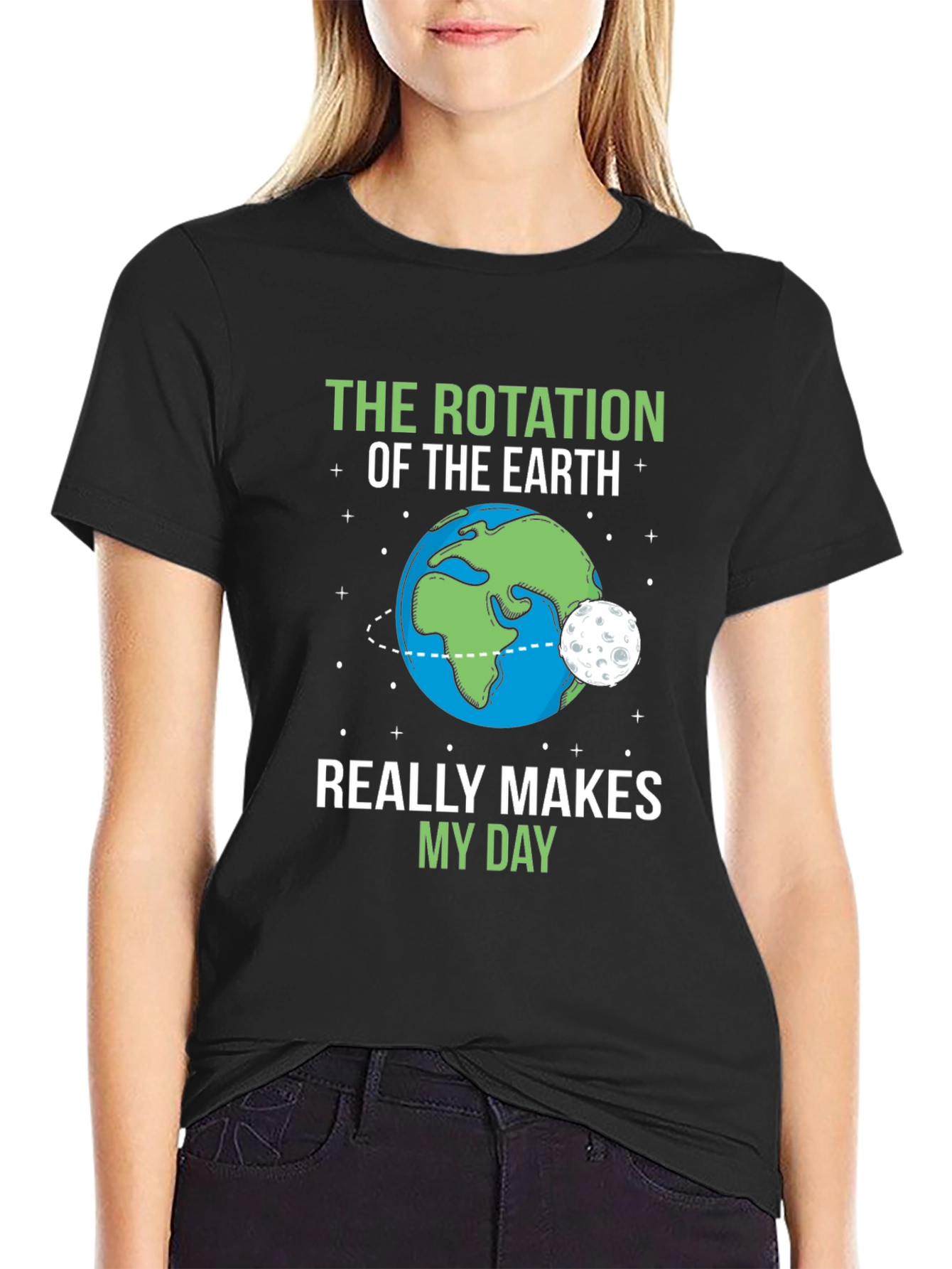 Black The Rotation of the Earth Makes My Day T-Shirt view 2