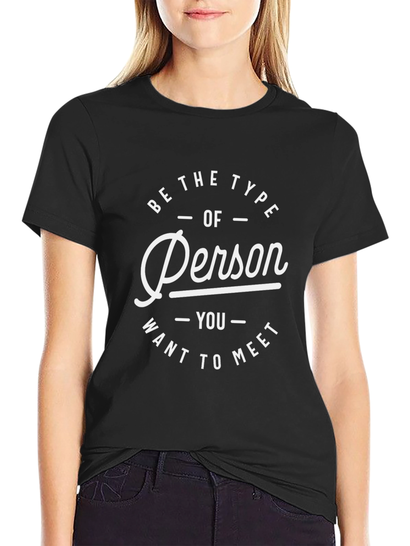 Black Be the Type of Person T-Shirt - Motivational Tee view 2