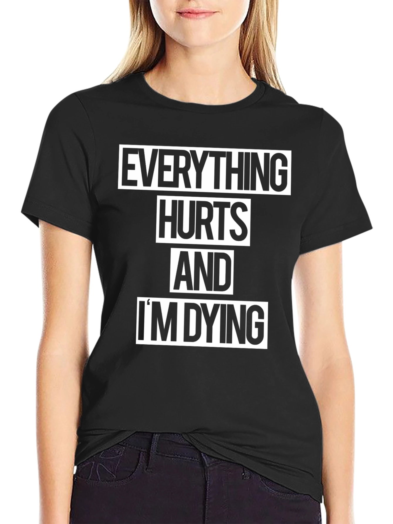 Black Everything Hurts and I'm Dying Graphic T-Shirt view 2