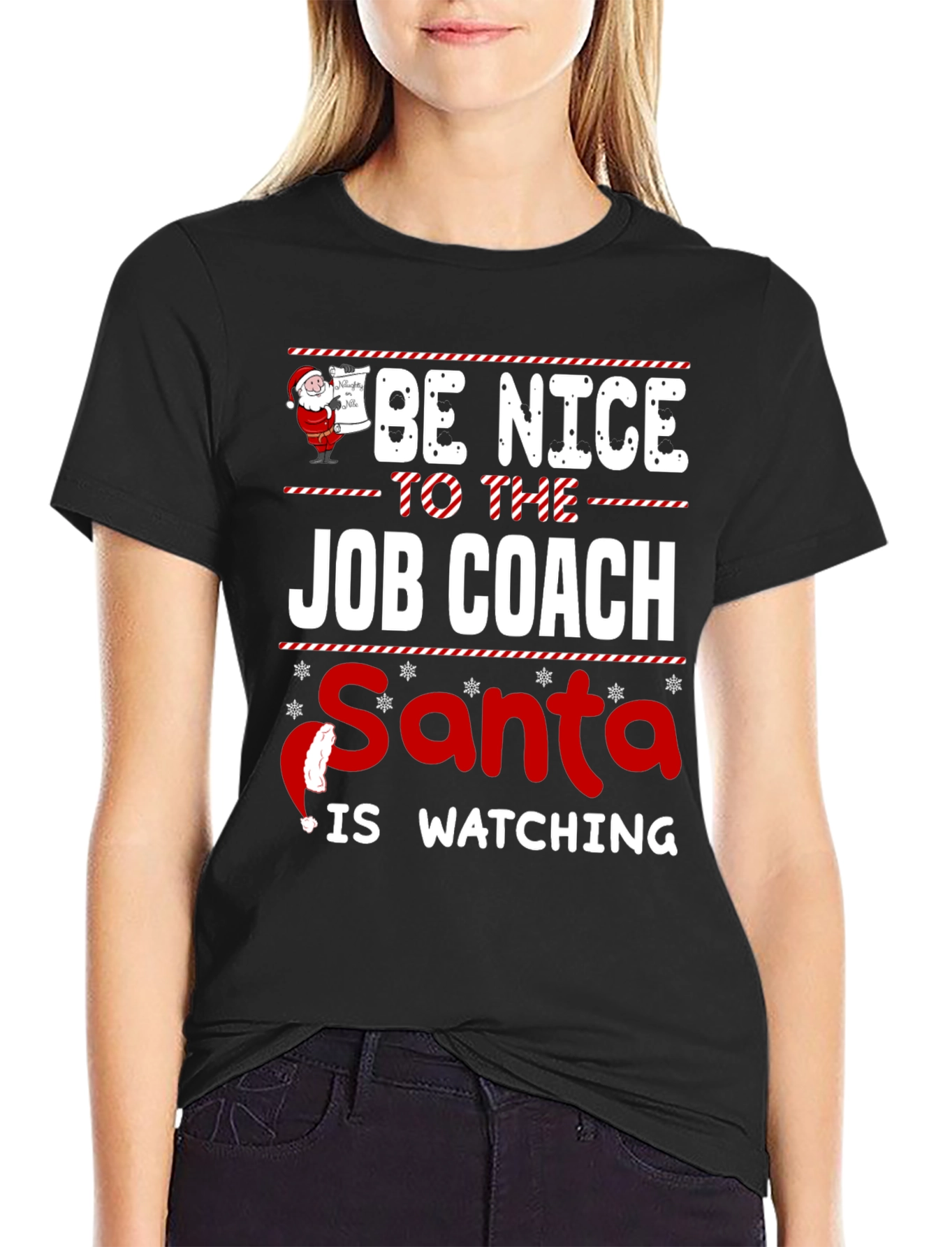 Black Be Nice to the Job Coach Santa Is Watching T-Shirt view 2
