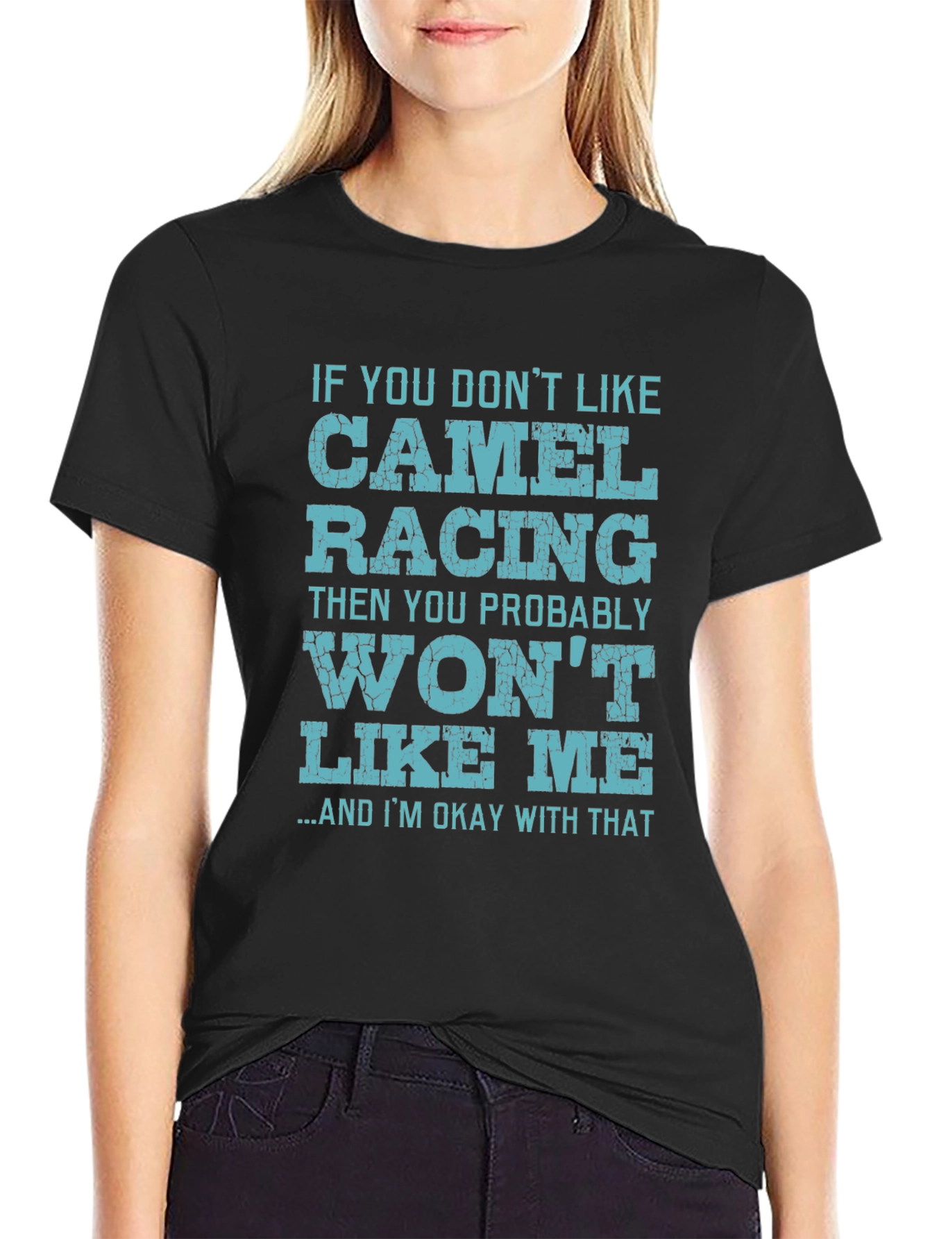 Black Camel Racing Fan T-Shirt - If You Don't Like It view 2