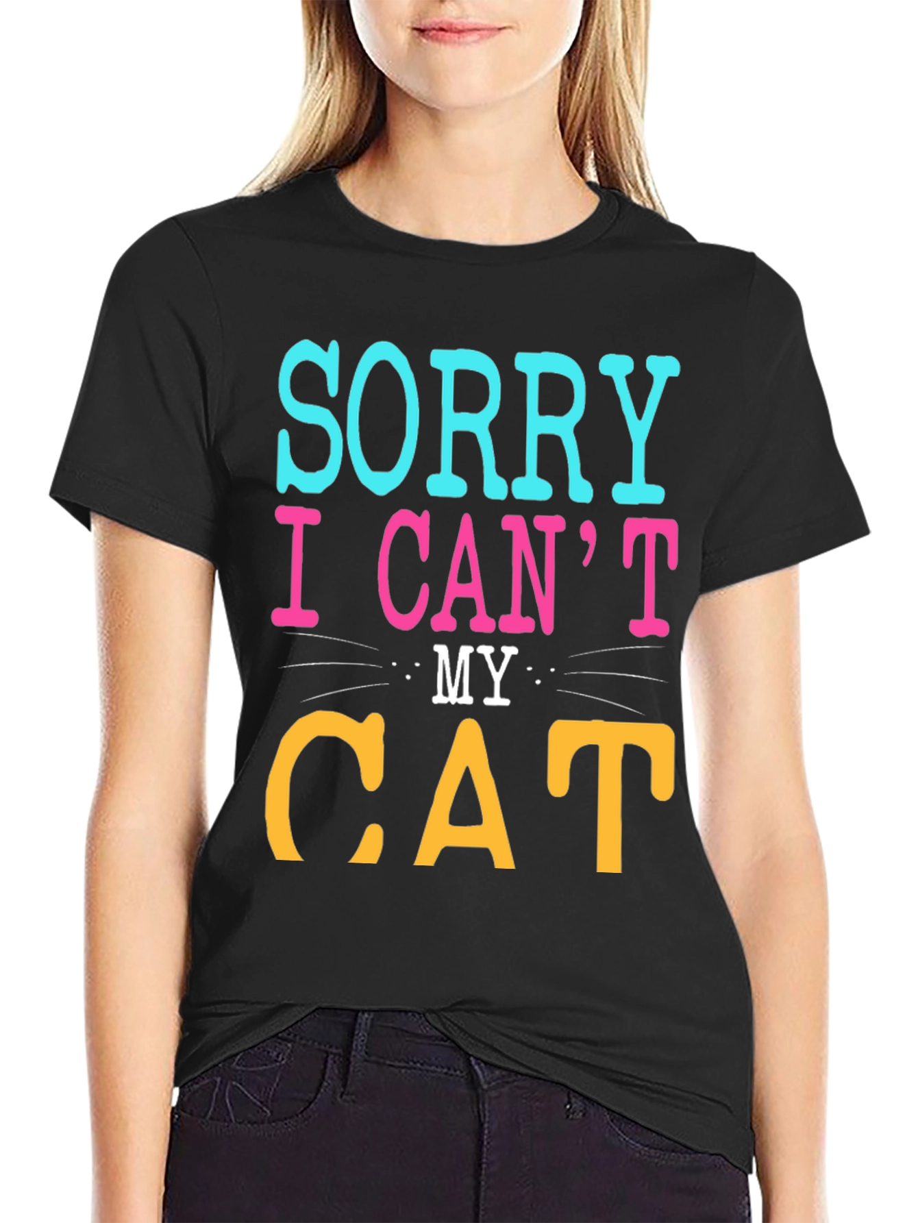 Black Sorry I Can't, My Cat T-Shirt view 2