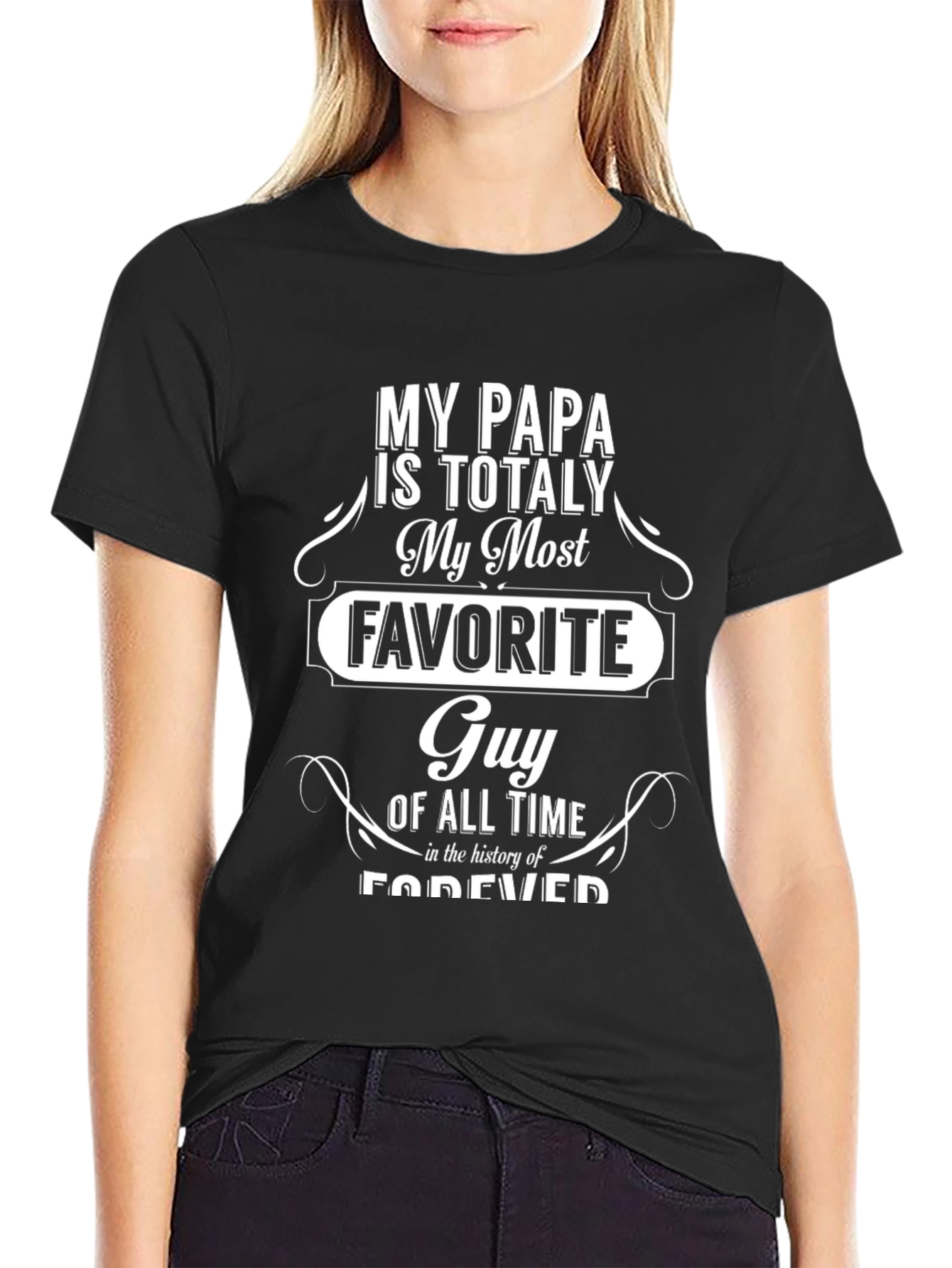 Black My Papa is Totally My Most Favorite Guy T-Shirt view 2