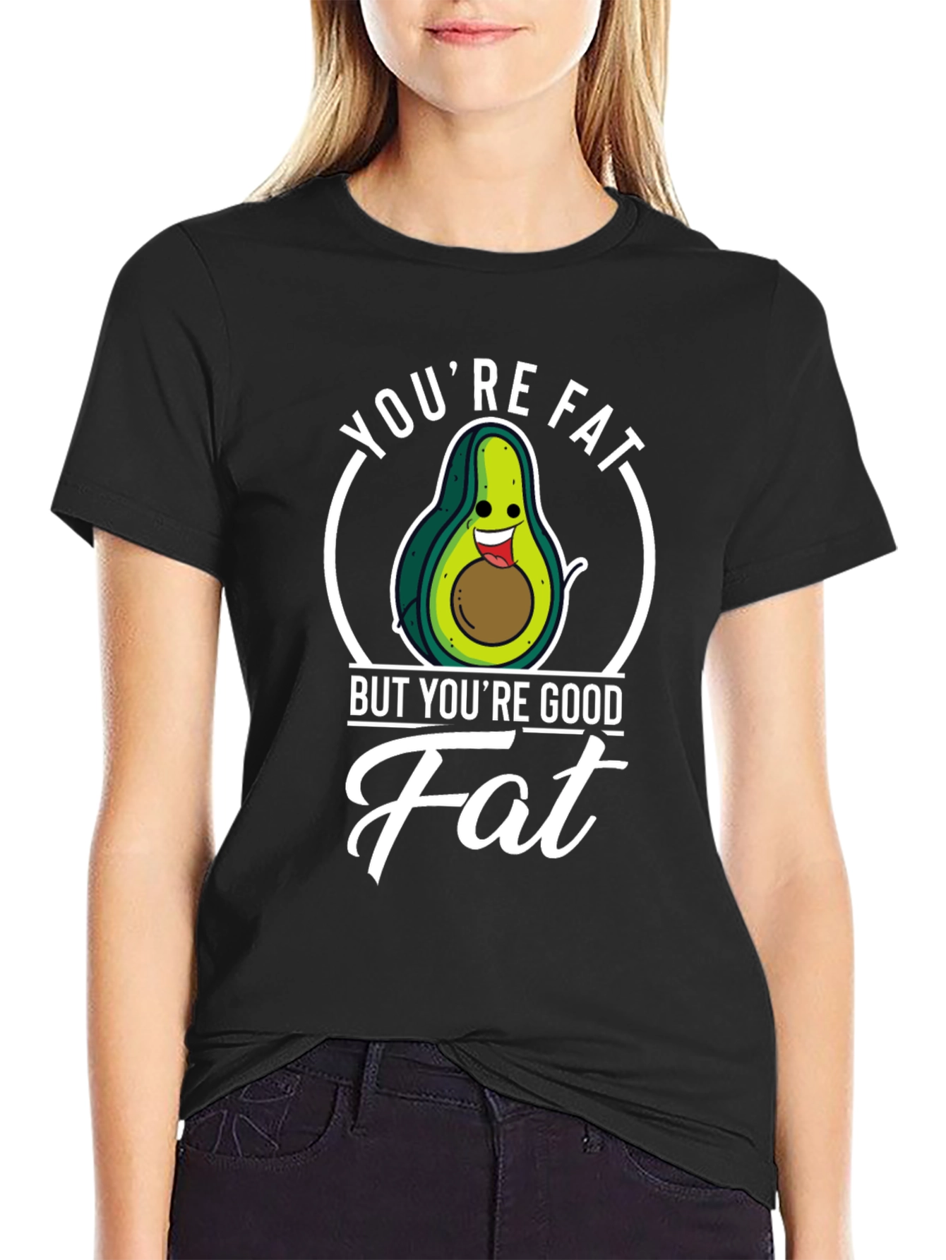 Black Humorous Avocado T-Shirt - You're Good Fat view 2