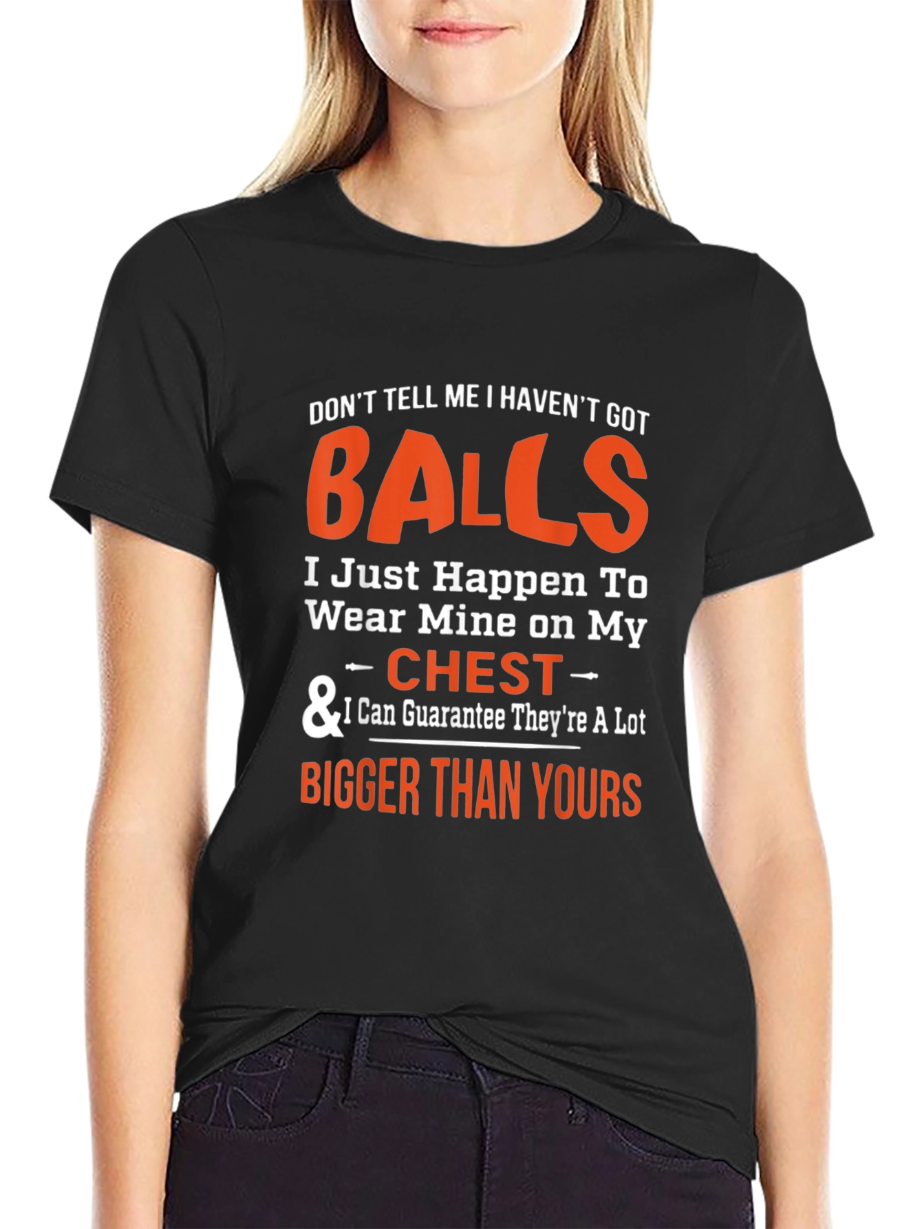 Black Funny Graphic Tee: Don't Tell Me I Haven't Got Balls T-Shirt view 2