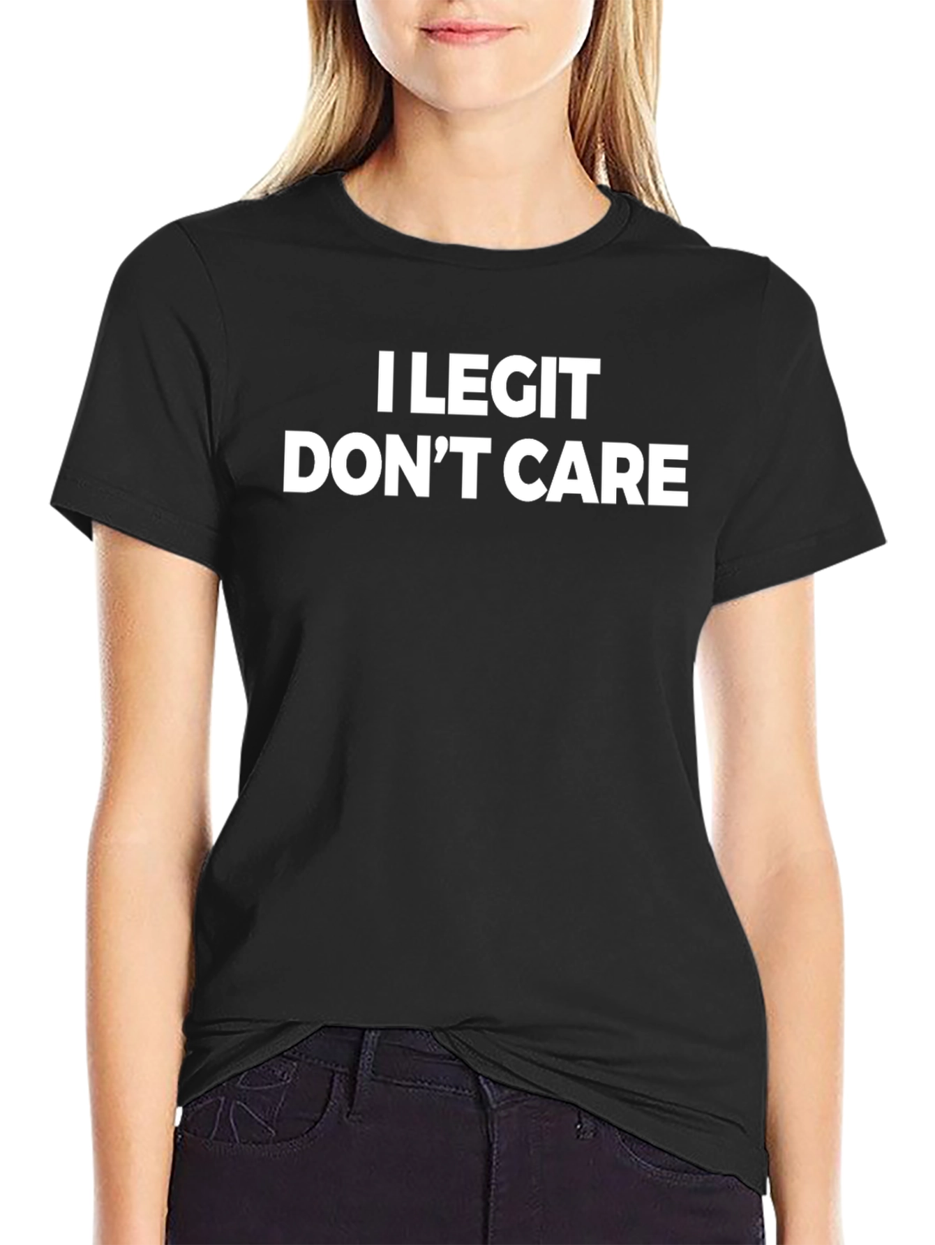 Black I Legit Don't Care Slogan Graphic Tee - Bold Statement T-Shirt view 2