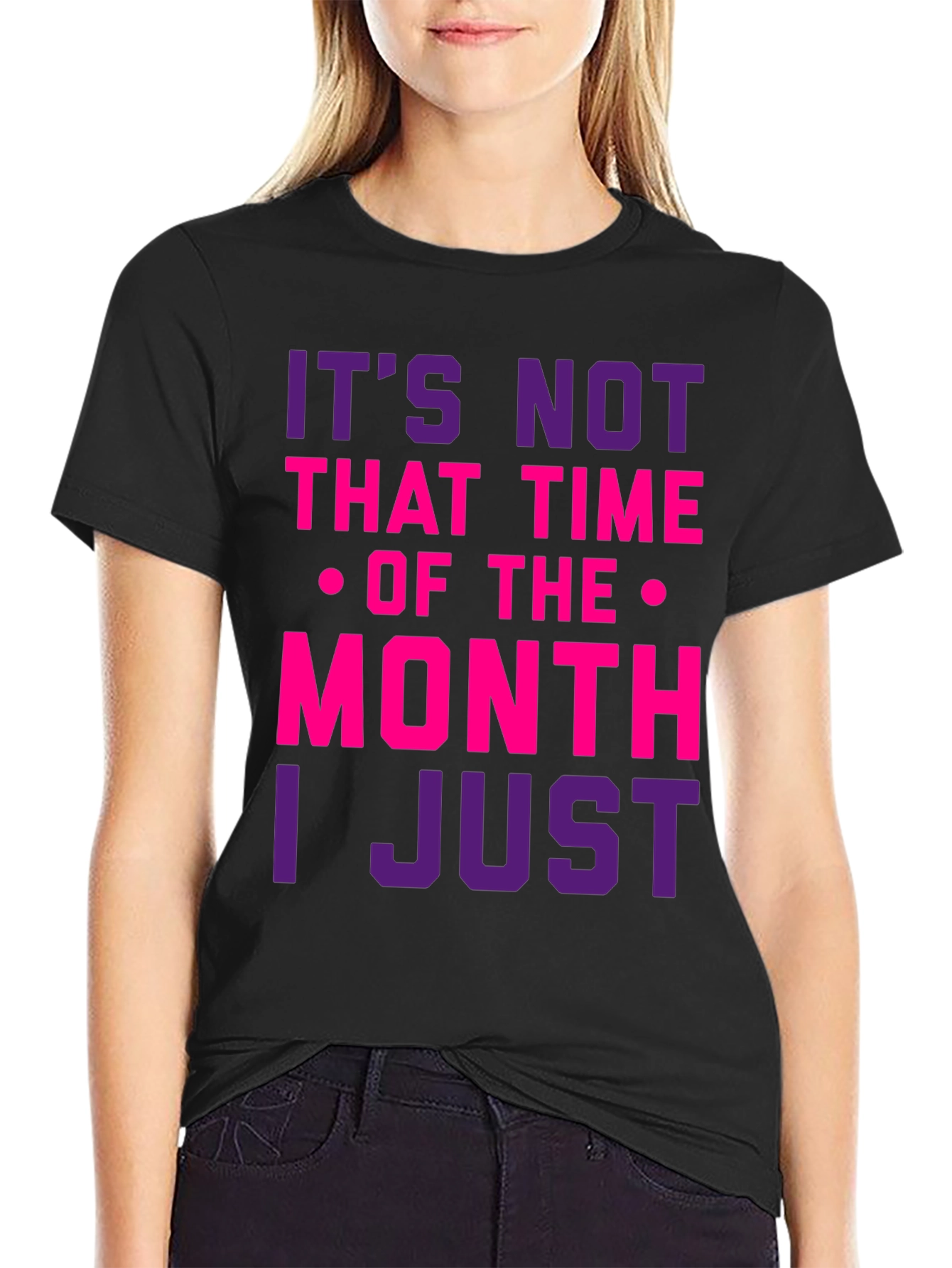 Black Humorous "Not That Time of the Month" Graphic T-Shirt view 2