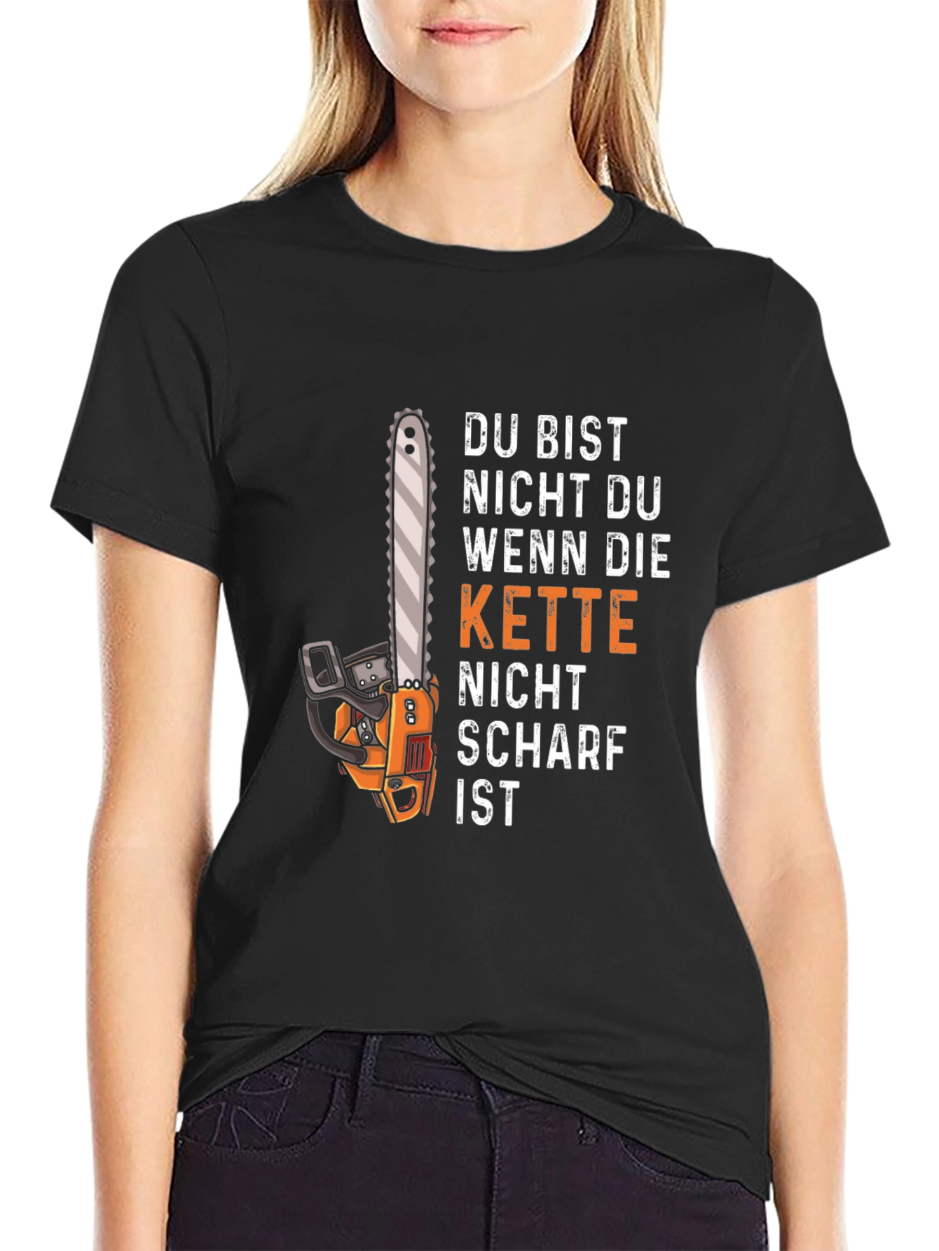 Black Funny Chainsaw T-Shirt - "Du Bist Nicht Du" view 2