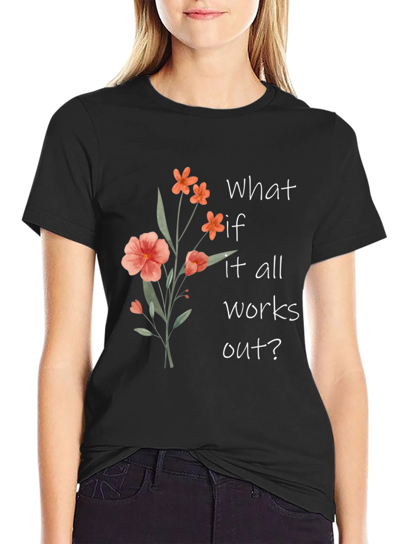 Black Floral Graphic Tee - "What If It All Works Out?" view 2