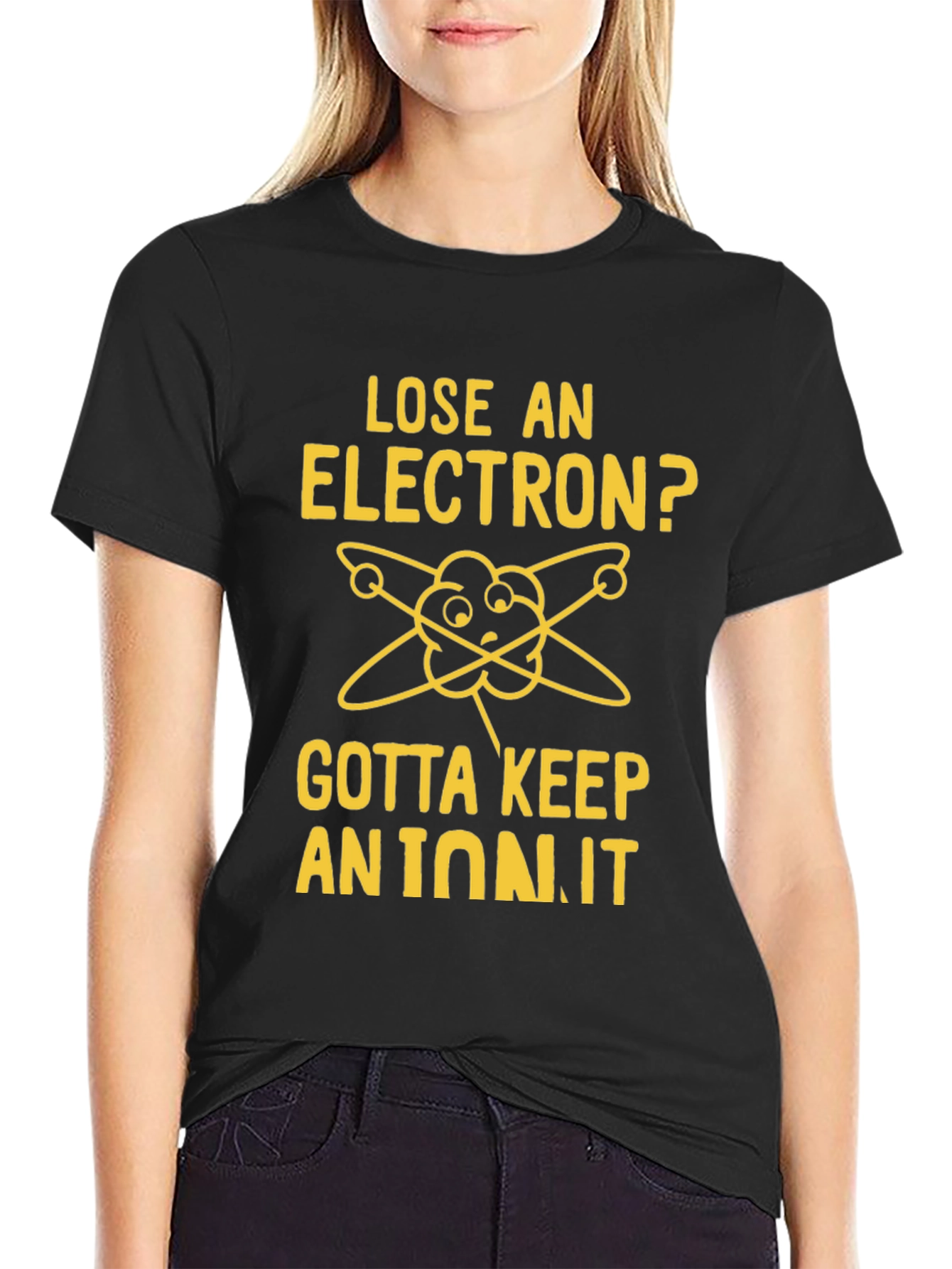 Black Lose an Electron? Gotta Keep an Ion It T-Shirt view 2