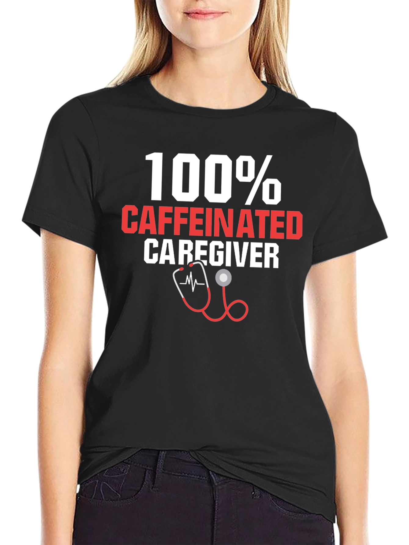 100% Caffeinated Caregiver T-Shirt - 2