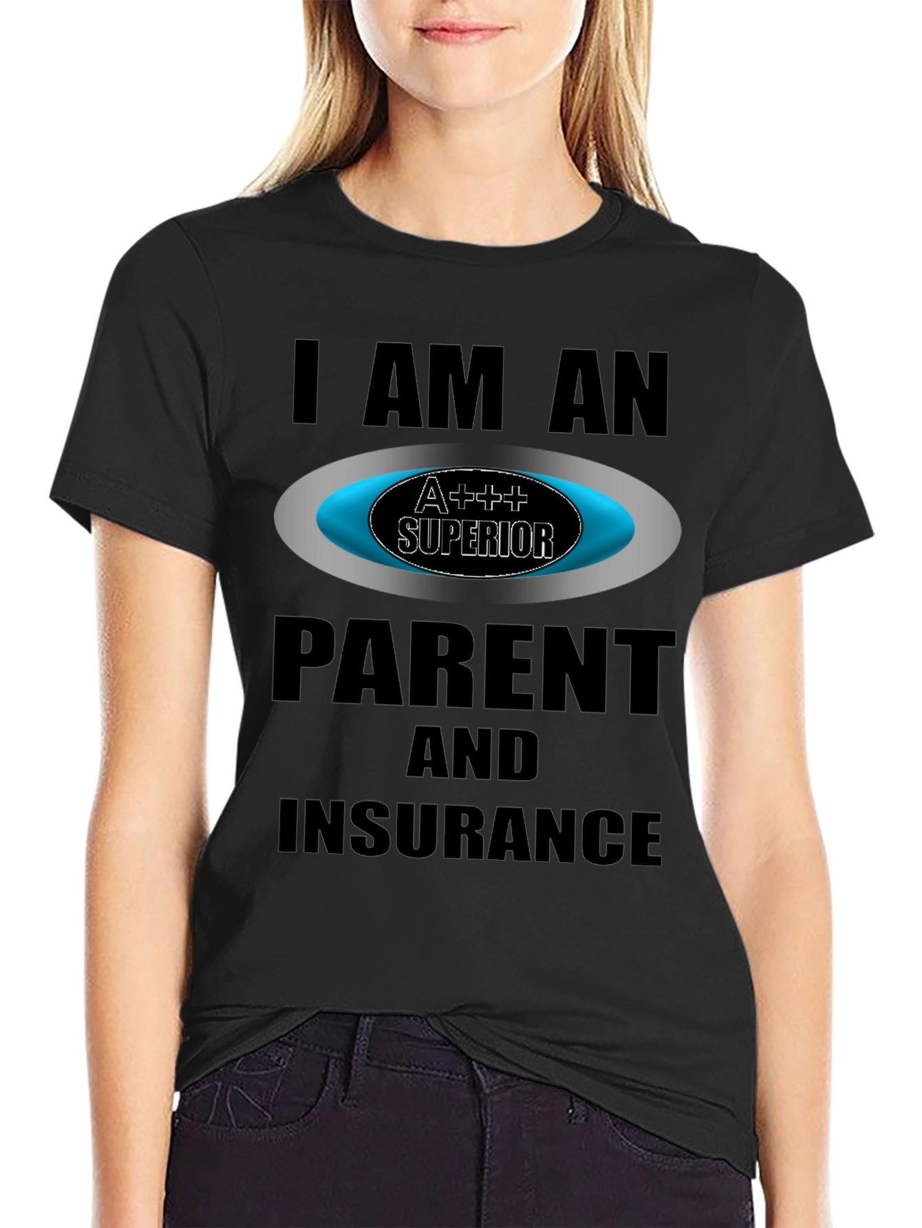 Black I Am An A+++ Parent & Insurance T-Shirt view 2