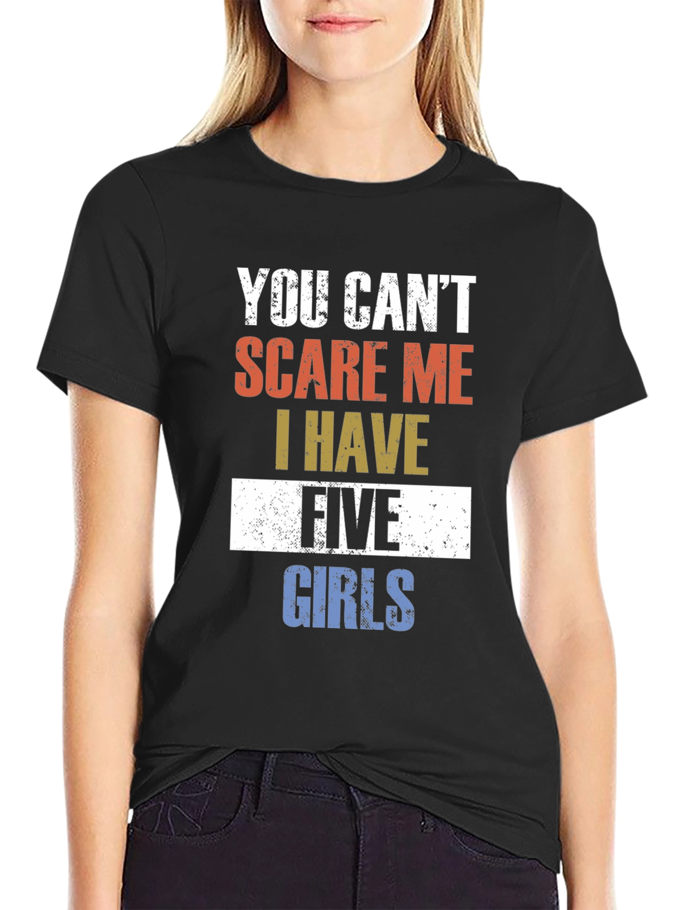 Black You Can't Scare Me I Have Five Girls Funny T-Shirt view 2