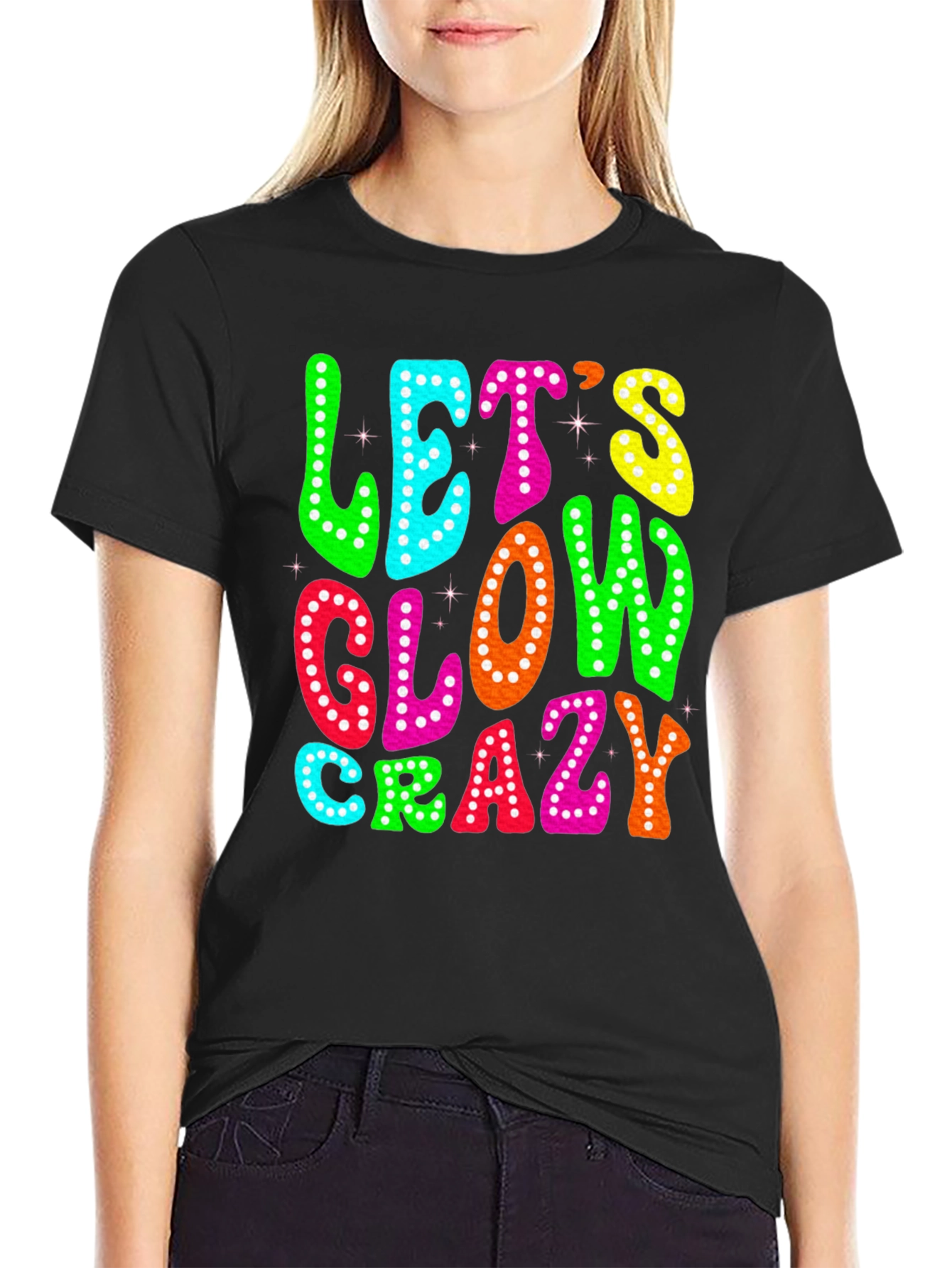 Black Let's Glow Crazy T-Shirt view 2
