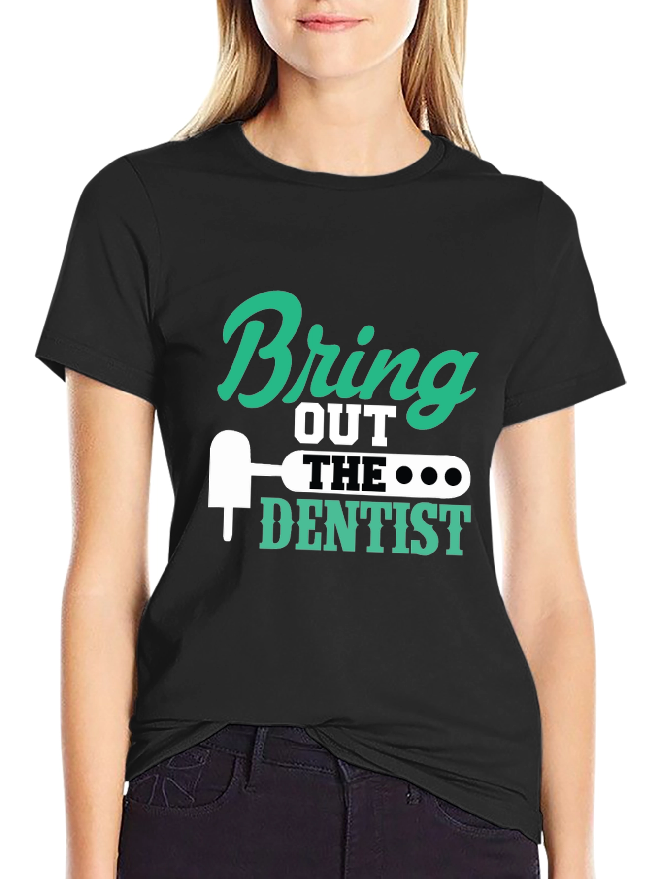 Black Bring Out the Dentist Graphic Tee - Novelty Gift Idea view 2