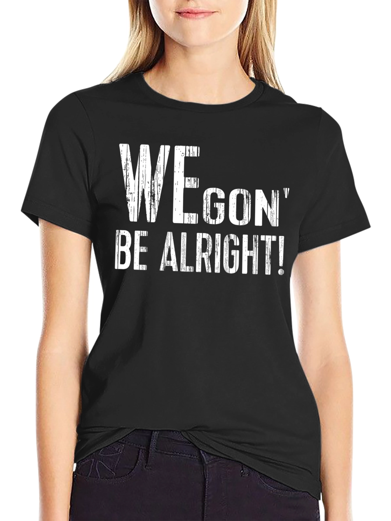 Black We Gon' Be Alright T-Shirt - Positive Message Tee view 2