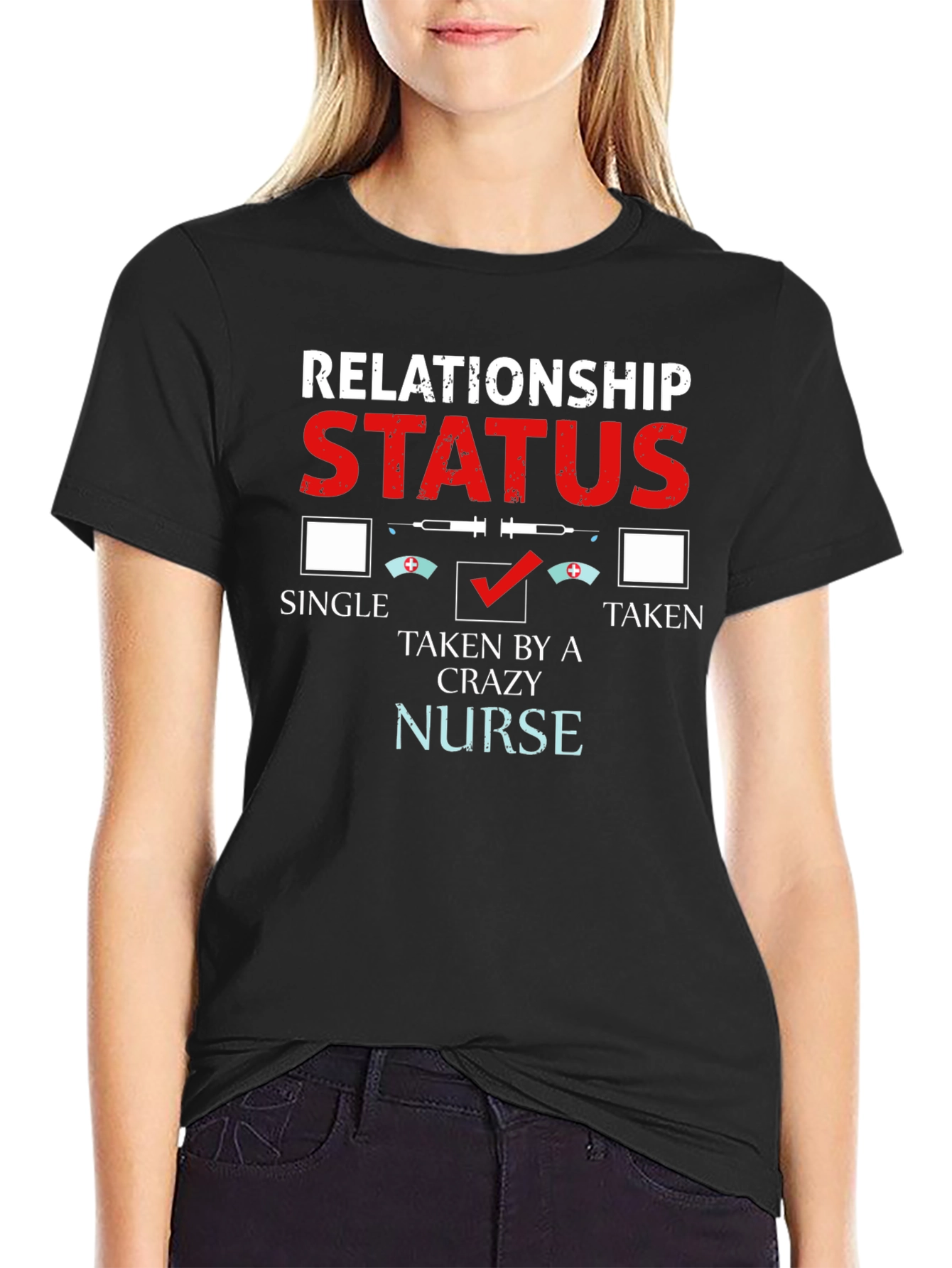 Black Relationship Status: Taken by a Crazy Nurse T-Shirt view 2
