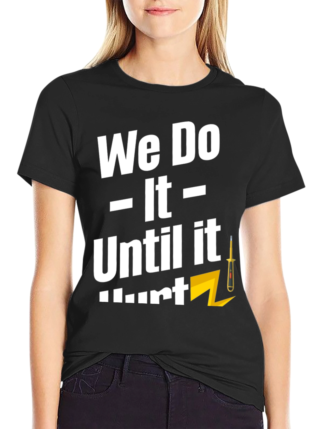 Black We Do It Until It Hurts T-Shirt view 2