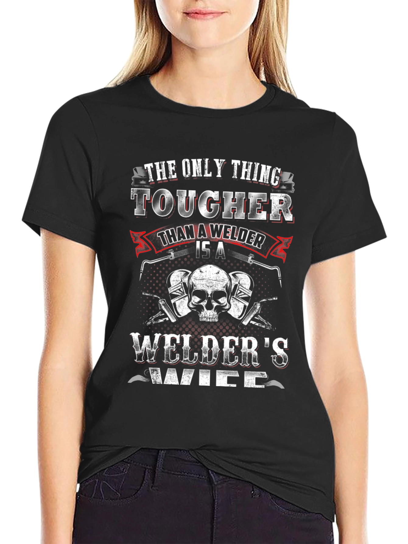 Black Welder's Wife T-Shirt - Tougher Than a Welder Design view 2