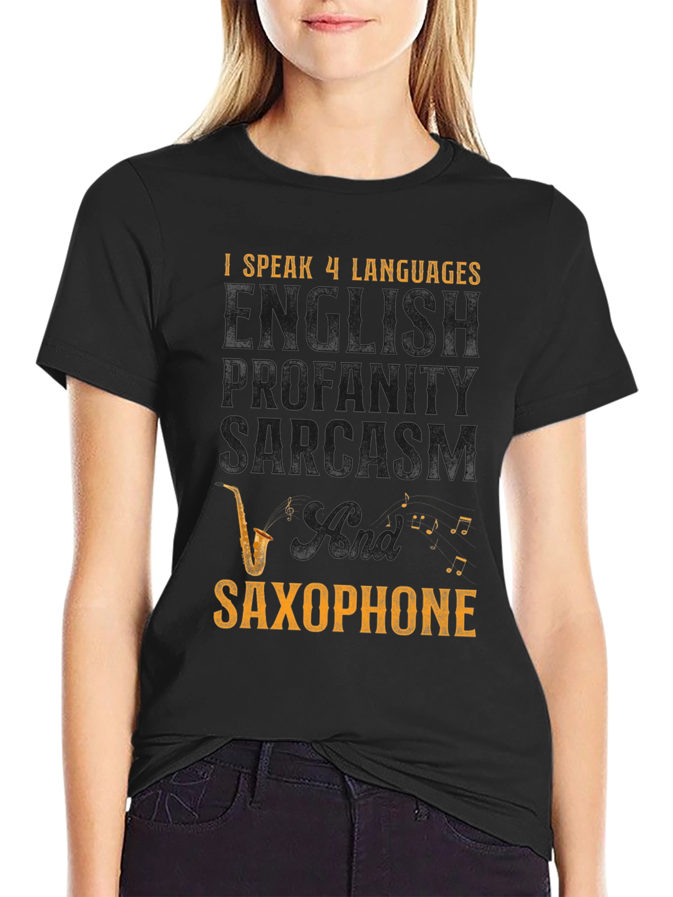 I Speak 4 Languages T-Shirt: English, Profanity, Sarcasm, Saxophone - 2