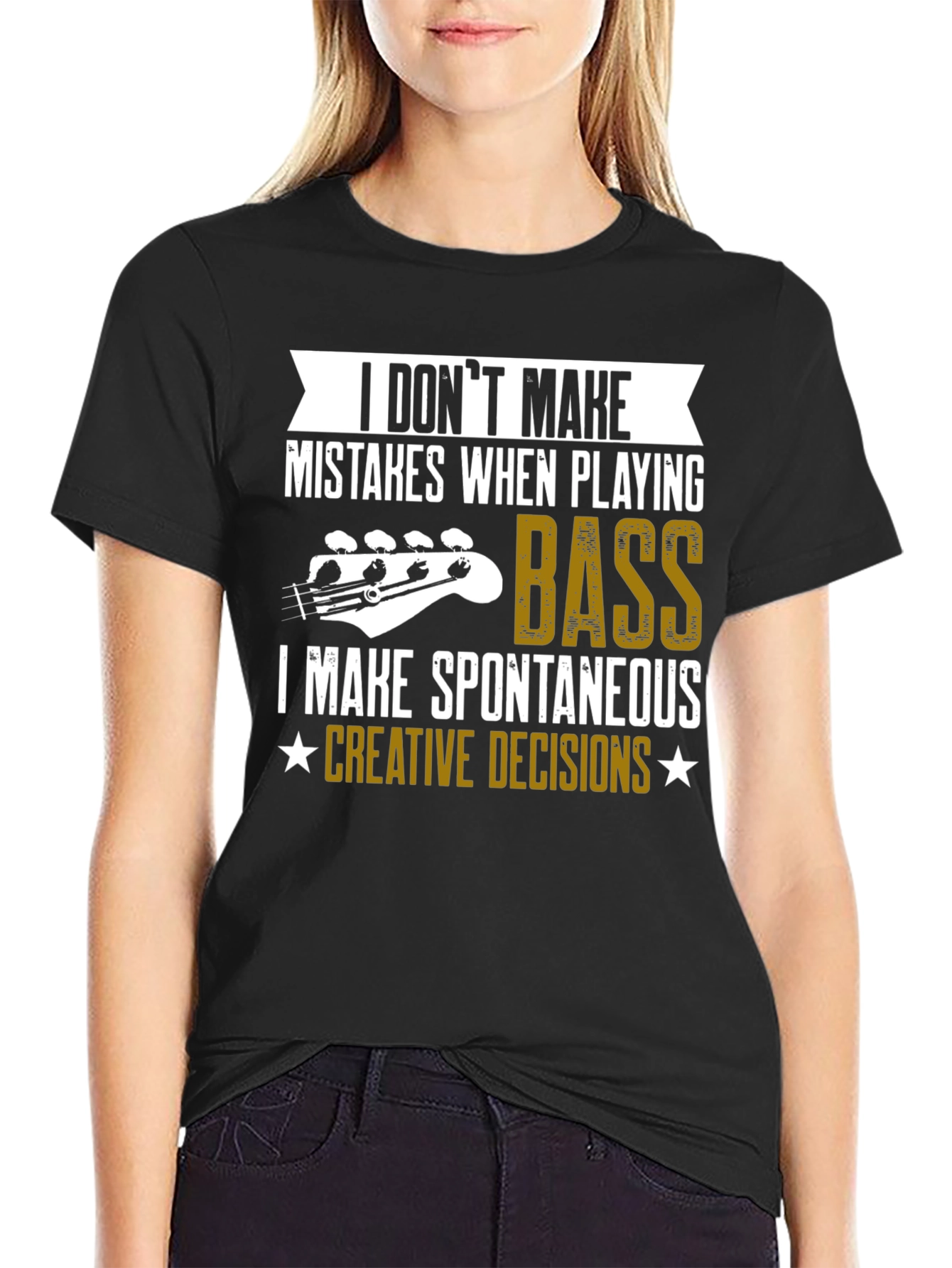 Black Bass Player T-Shirt: I Don't Make Mistakes view 2