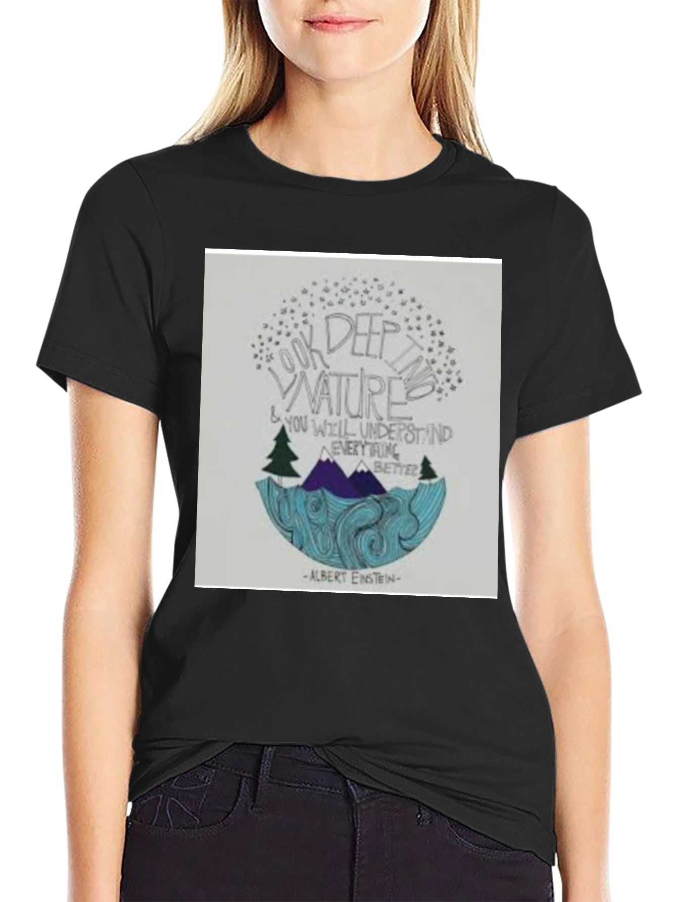 Black Nature Quote T-Shirt: Look Deep into Nature view 2