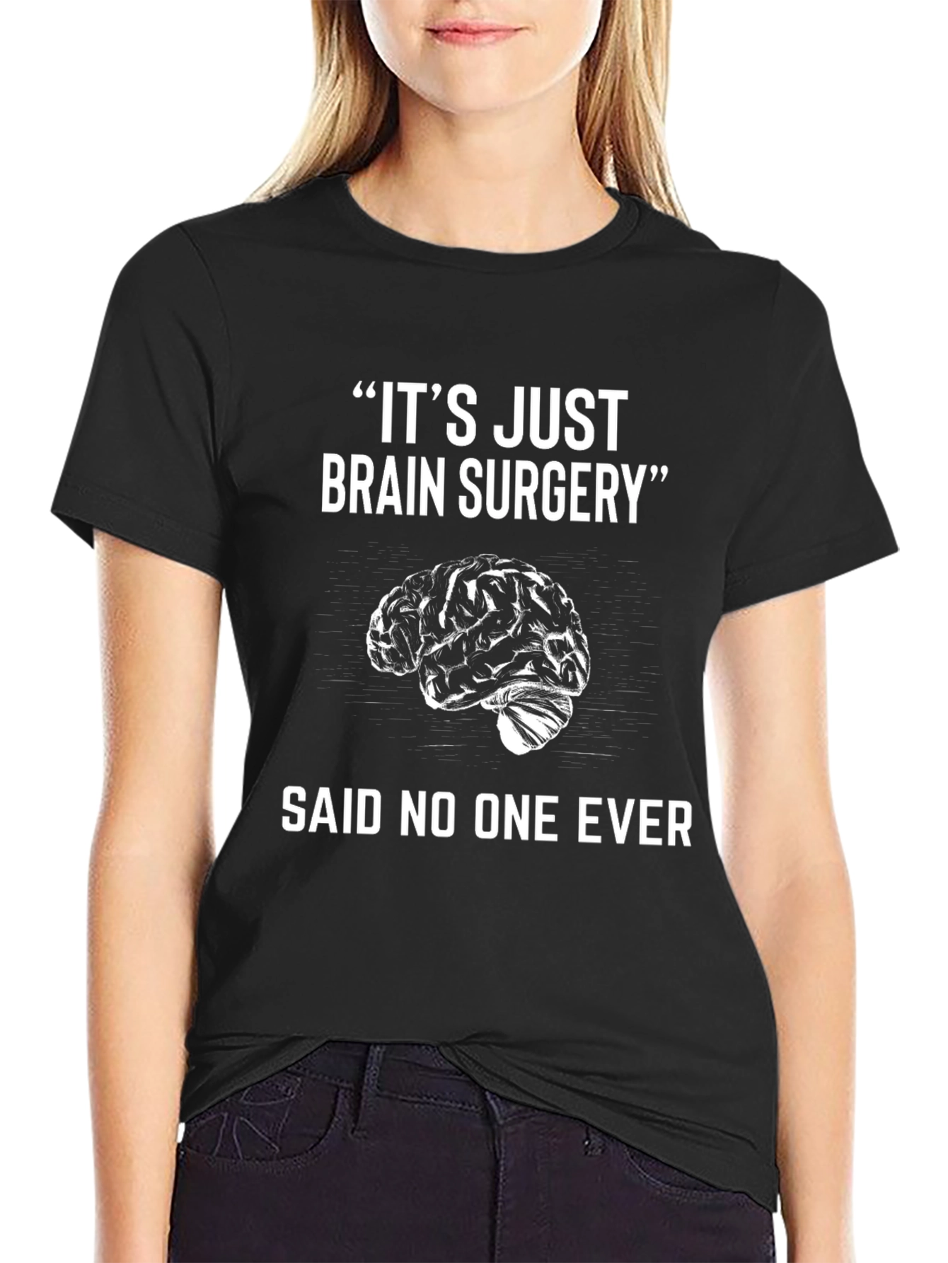 Black It's Just Brain Surgery Funny T-Shirt view 2
