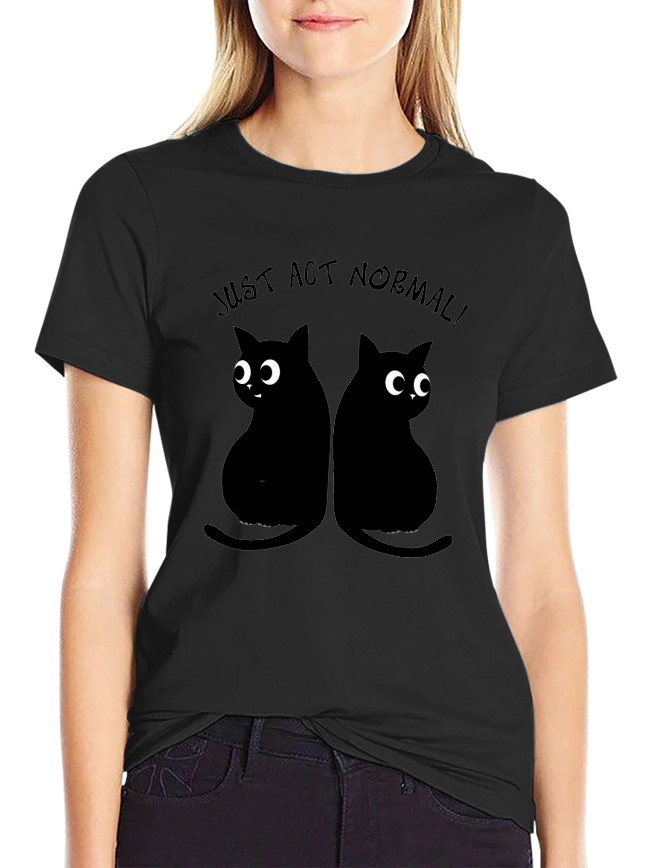 Black Just Act Normal Cat T-Shirt view 2