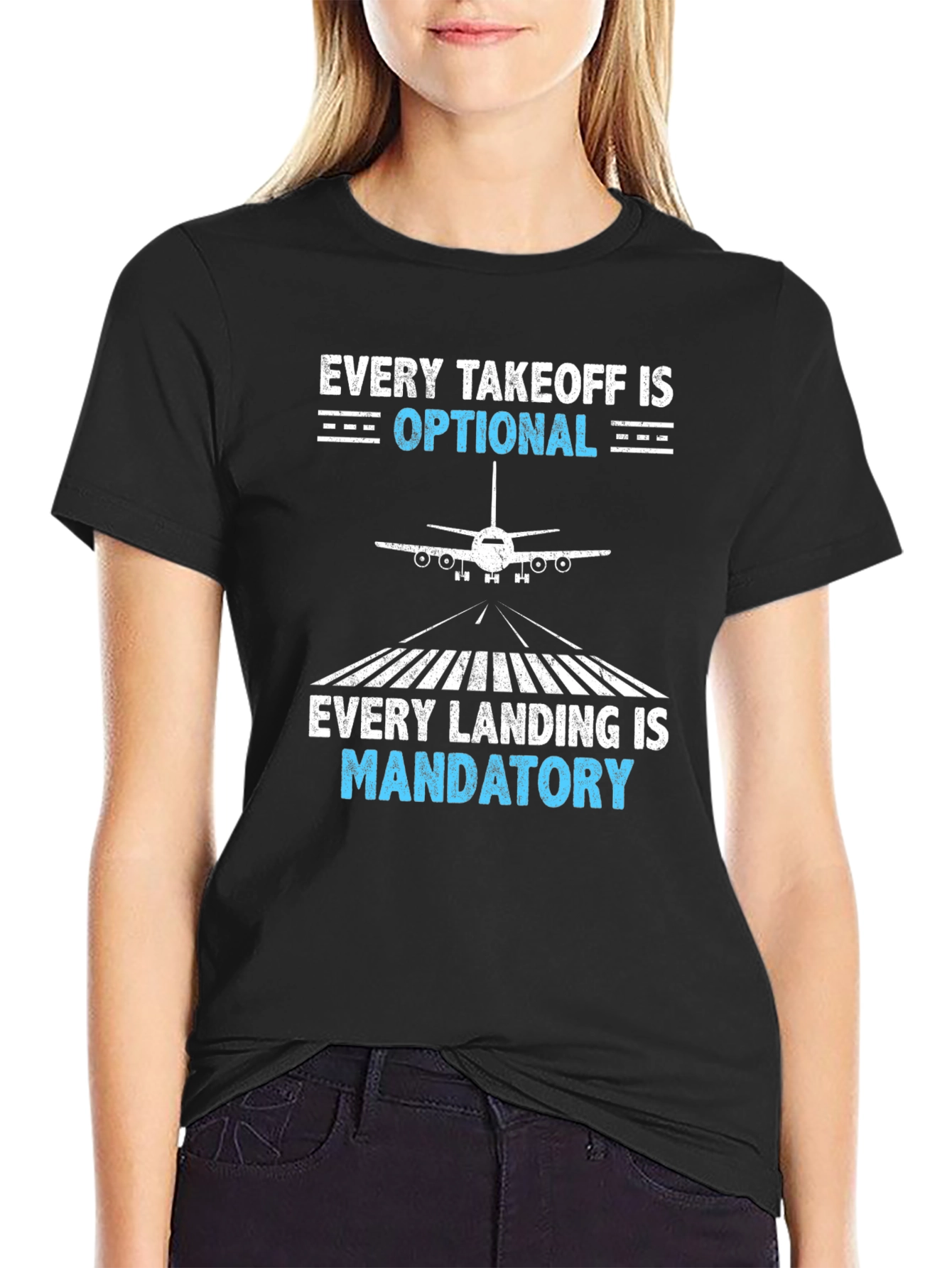 Pilot T-Shirt: Every Takeoff Optional, Landing Mandatory - 2
