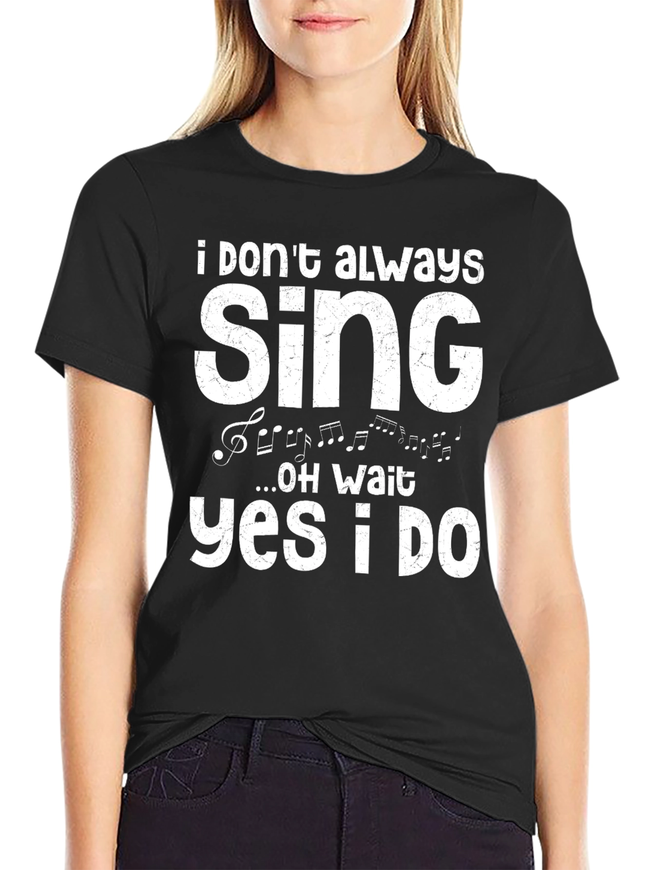 Black I Don't Always Sing T-Shirt view 2