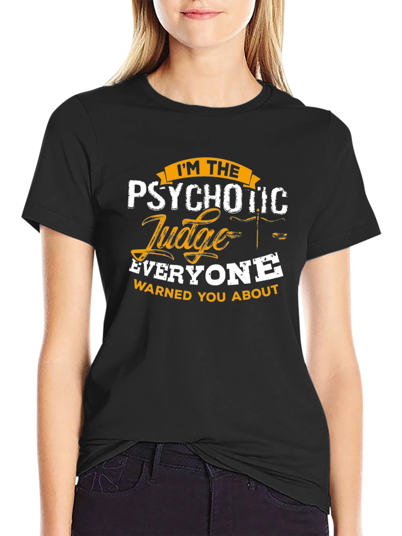 Black Psychotic Judge T-Shirt - Everyone Warned You About view 2