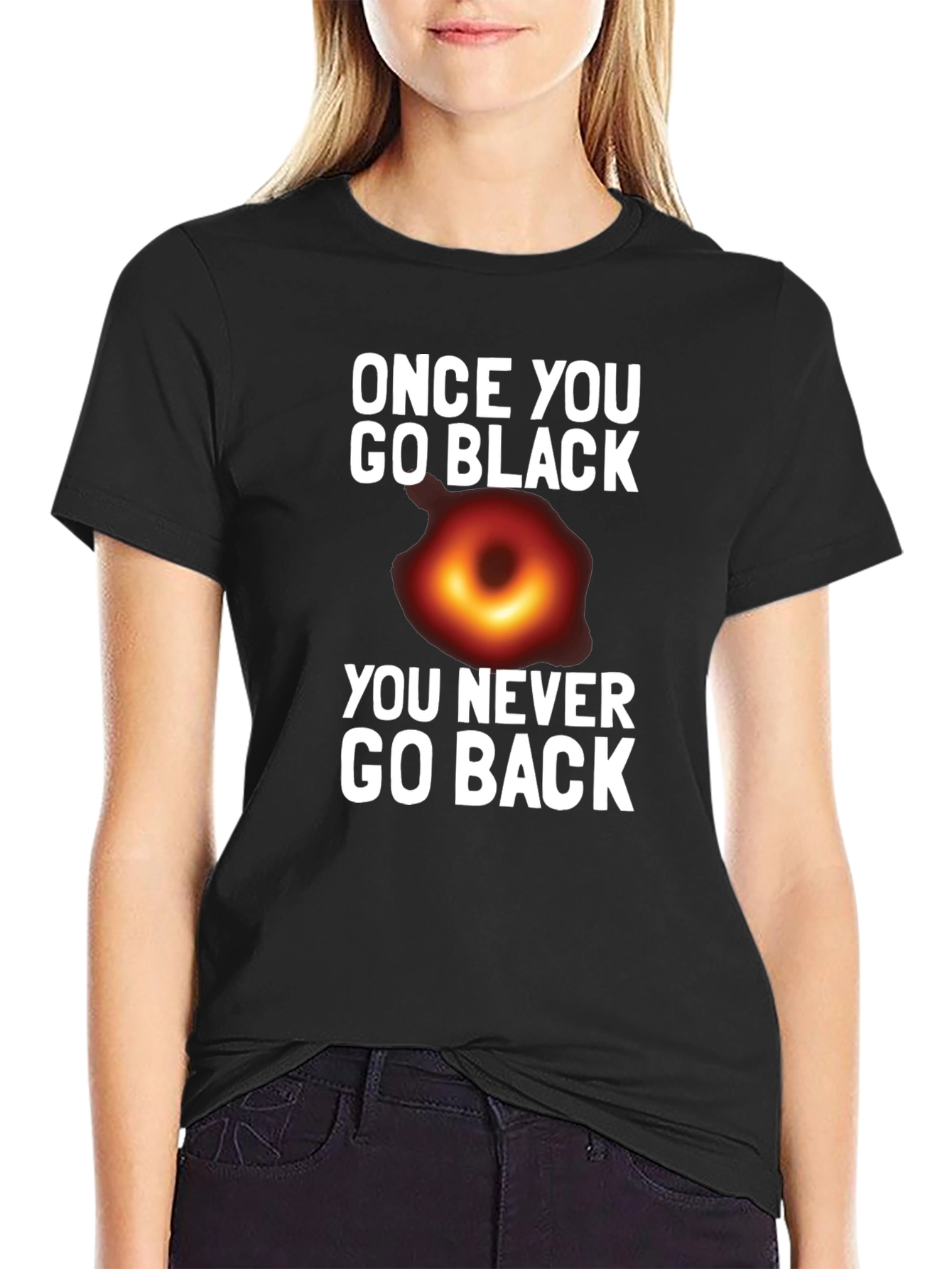 Black Once You Go Black Hole T-Shirt Funny Graphic Tee view 2
