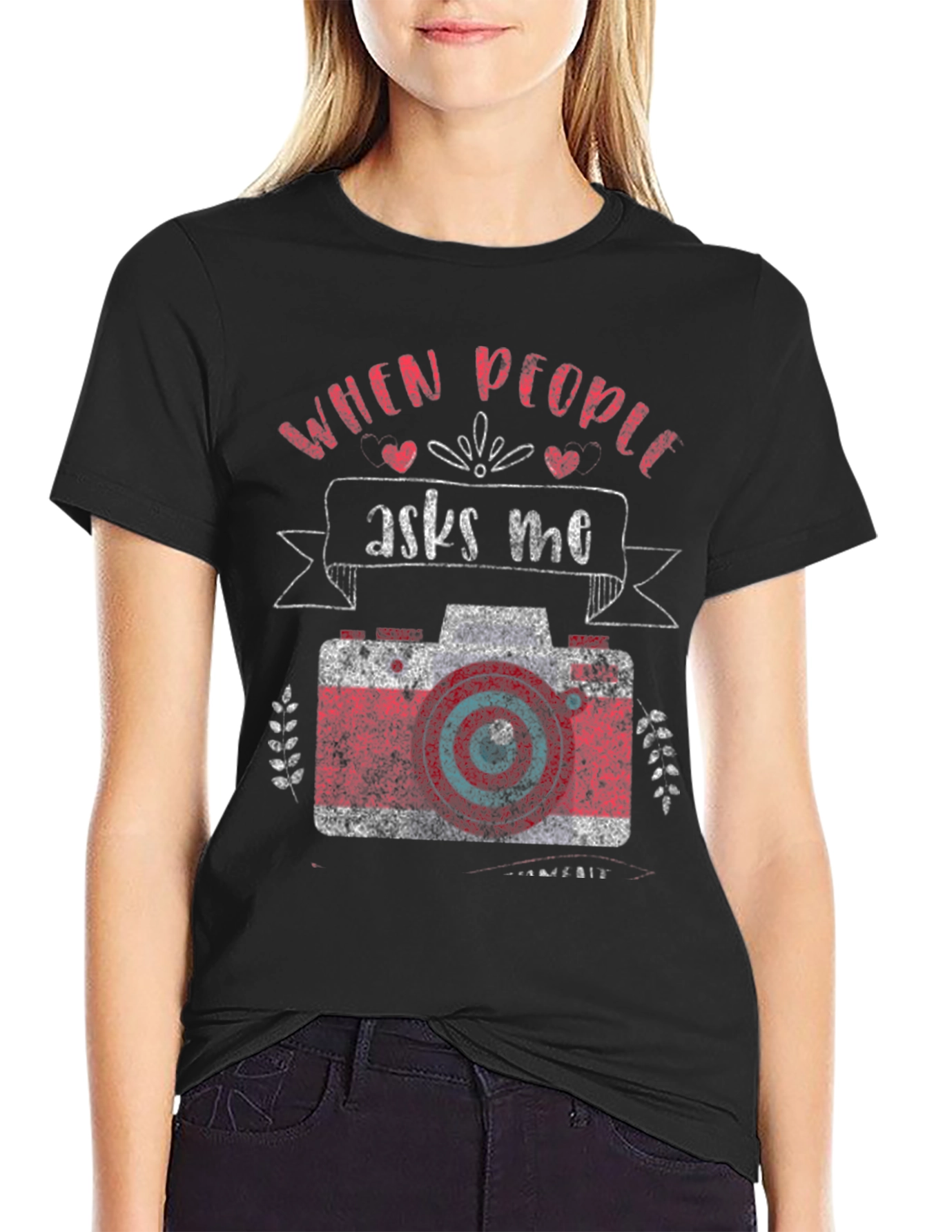 Black Photographer T-Shirt - "When People Ask Me" Camera Design view 2