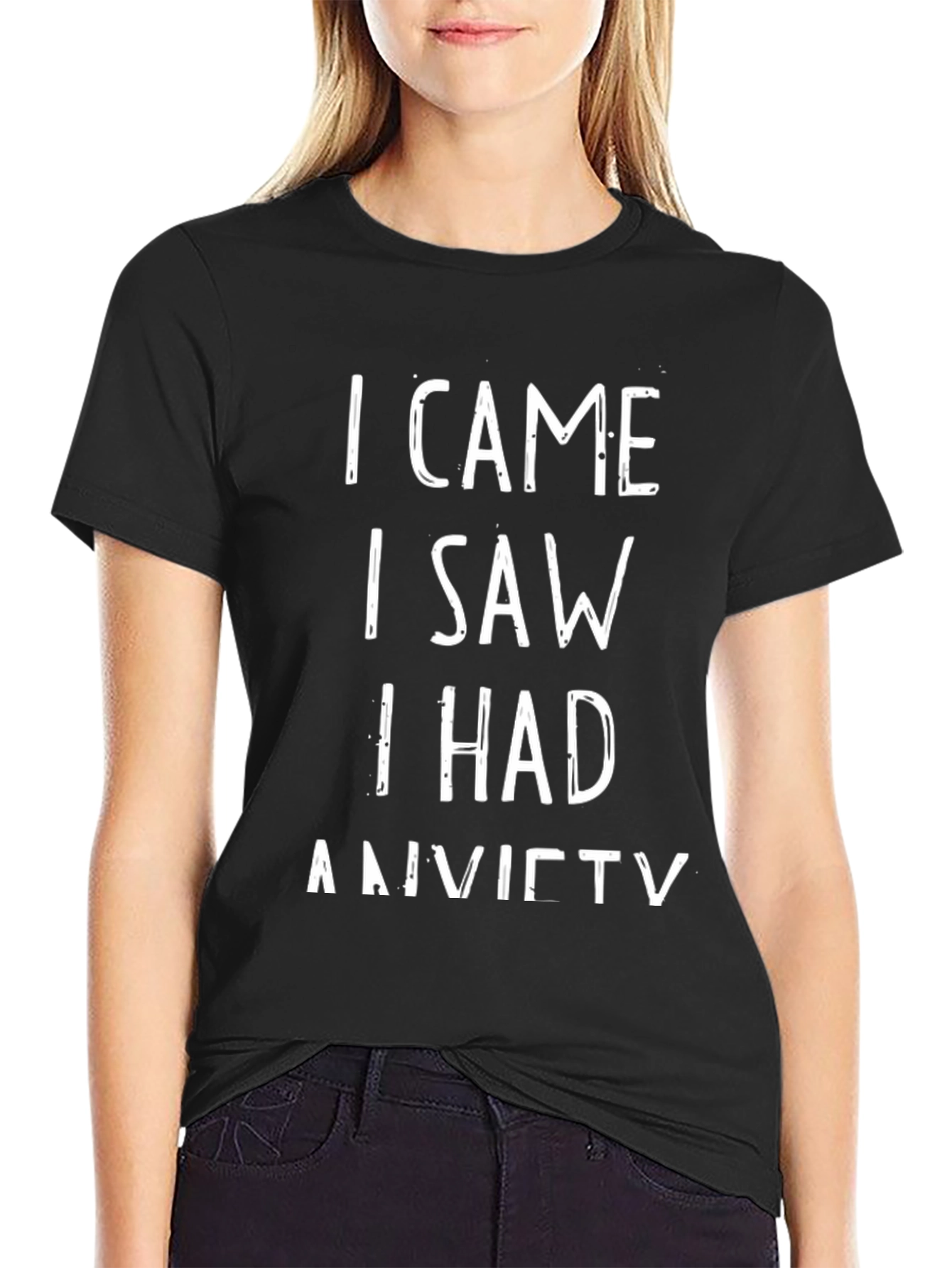 Black Anxiety Humor T-Shirt - I Came, I Saw, I Had Anxiety view 2