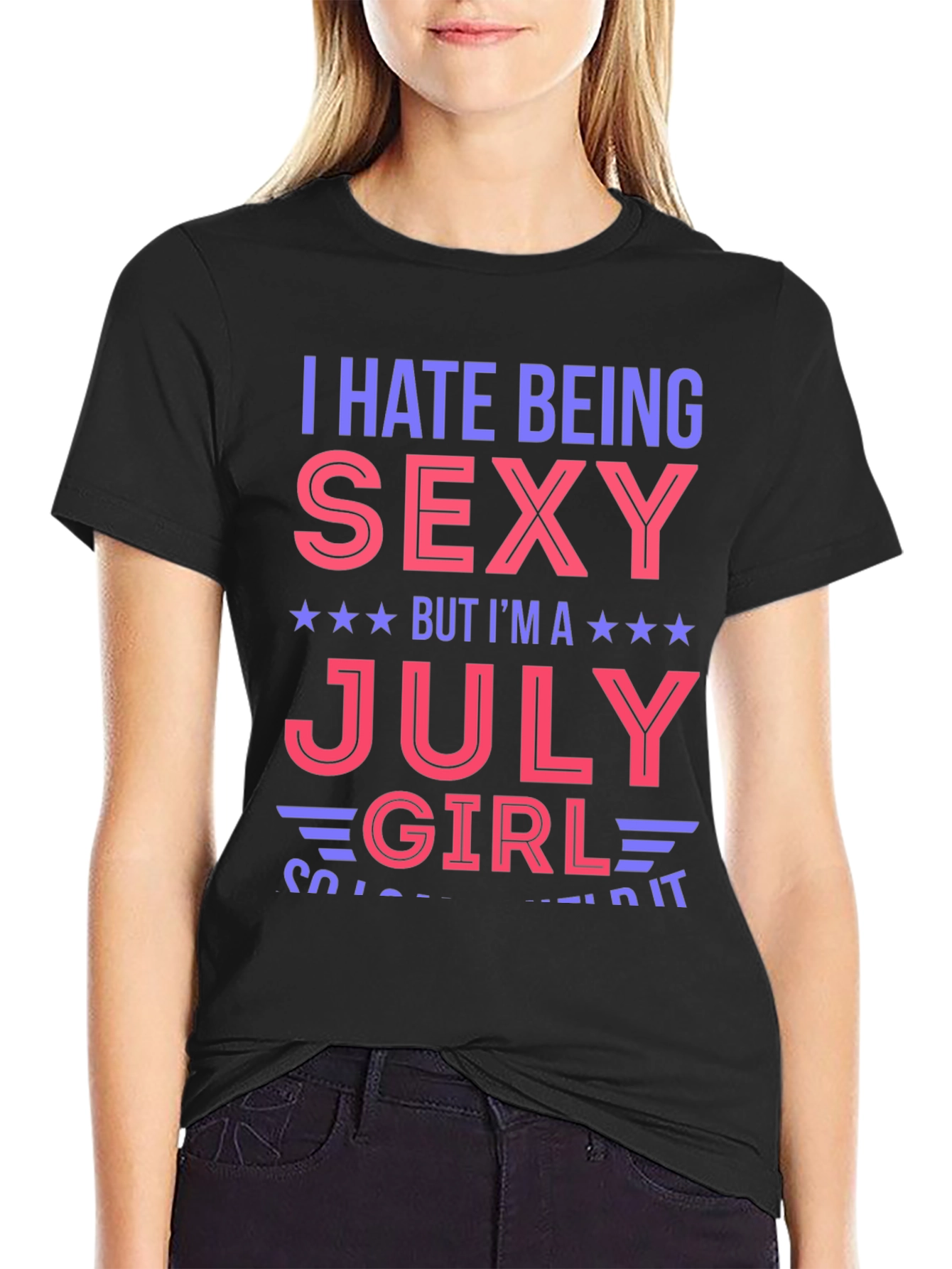 Black I Hate Being Sexy July Girl Graphic T-Shirt view 2